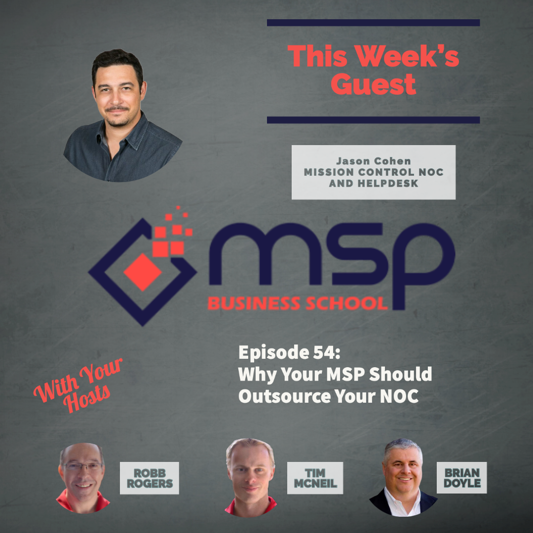 cover of episode Jason Cohen, Mission Control "Why Your MSP Should Outsource Your NOC"