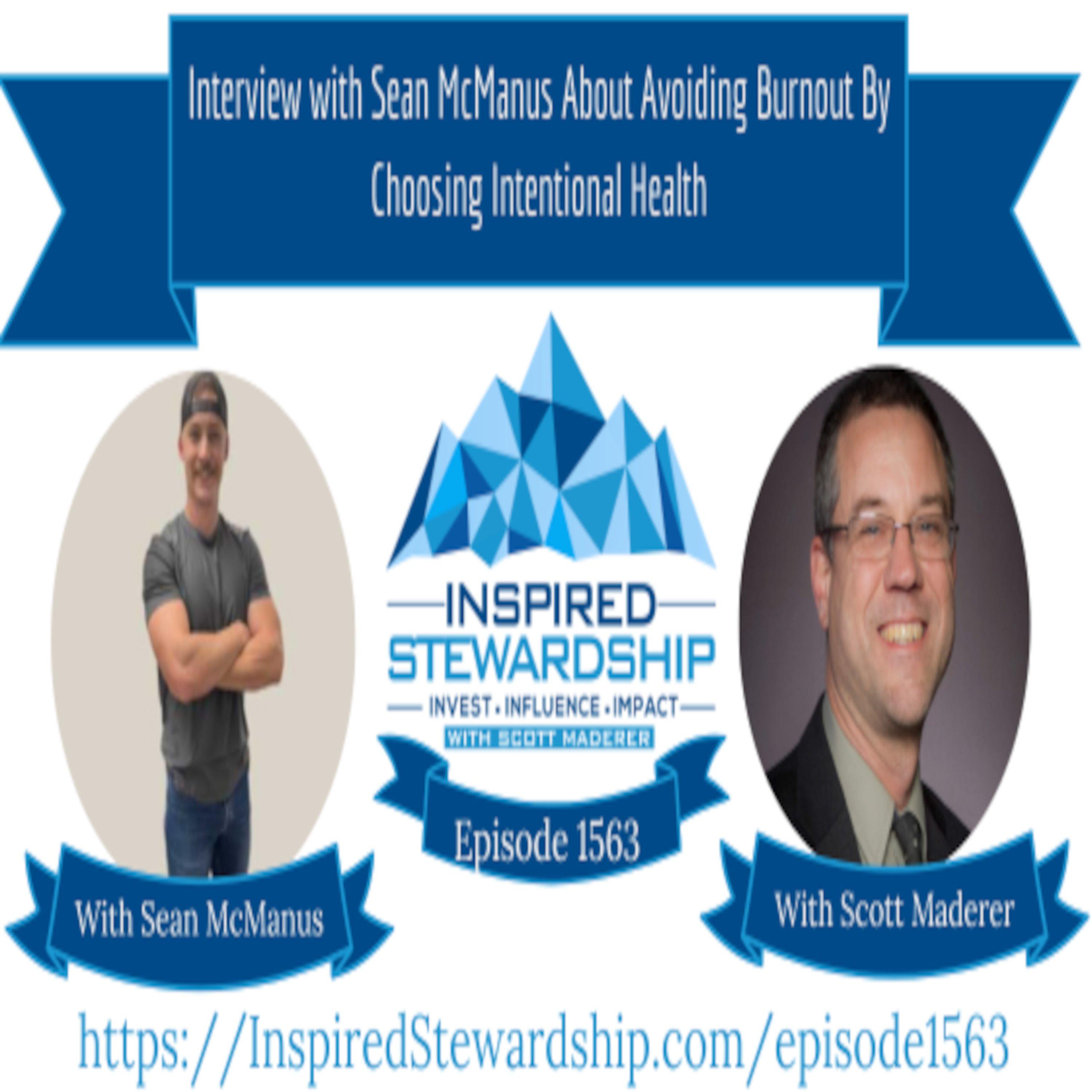 Episode 1563: Interview with Sean McManus About Avoiding Burnout By Choosing Intentional Health