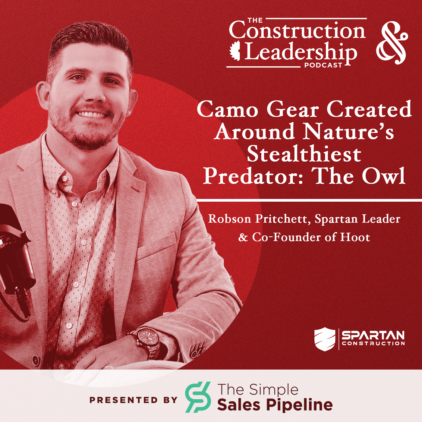 341 :: Robson Pritchett: Spartan Leader and Co-Founder of Hoot, Camo Gear Created Around Nature’s Stealthiest Predator: The Owl
