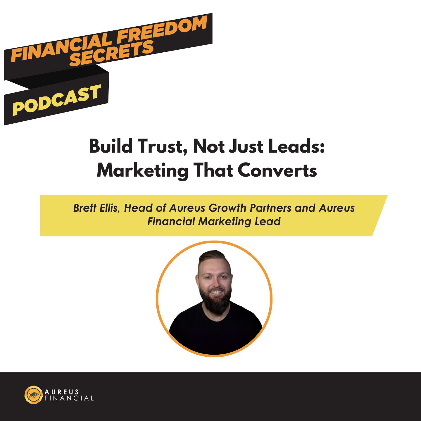 Financial Freedom Secrets Show - The Aureus Financial Podcast