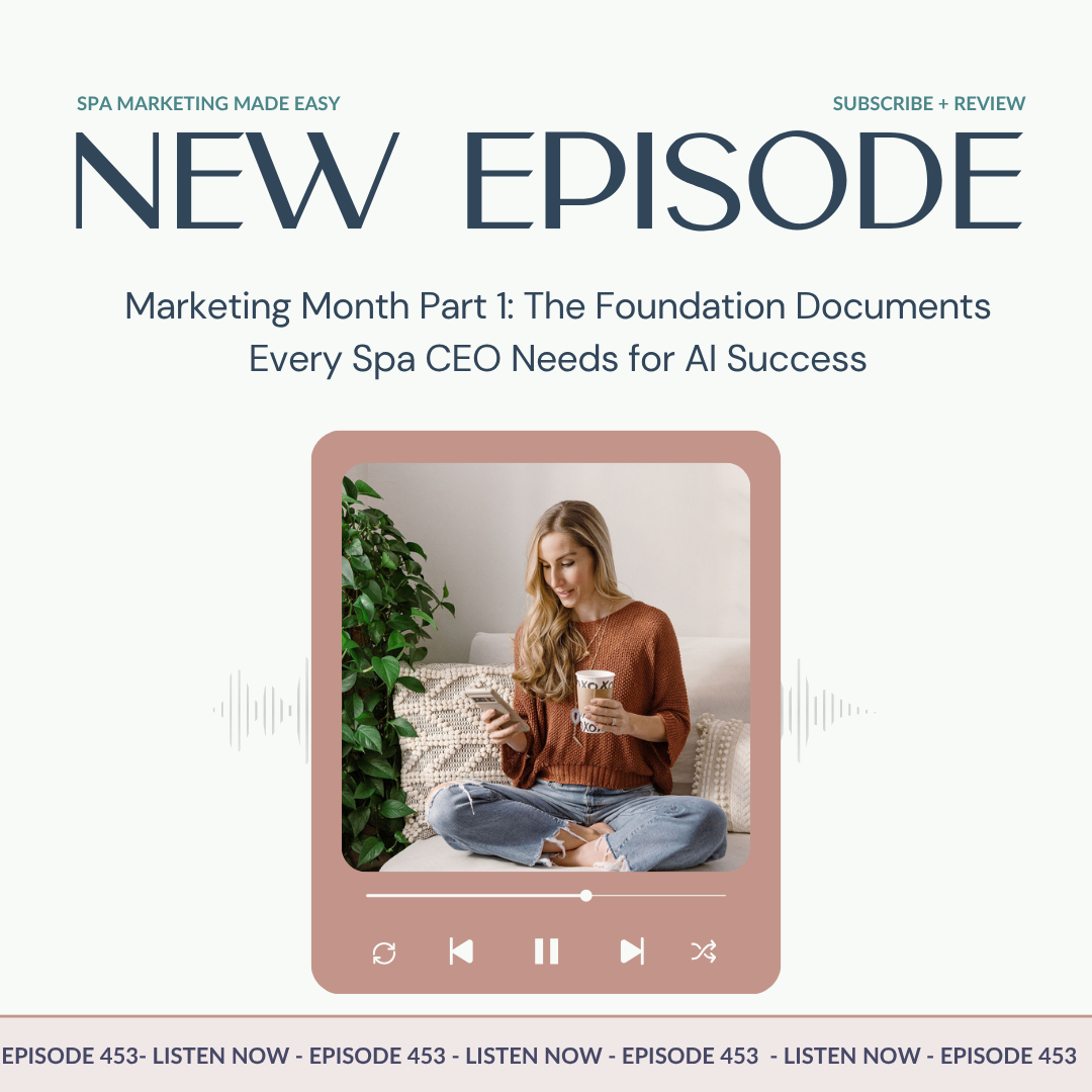 SMME #453 Marketing Month Part 1: The Foundation Documents Every Spa CEO Needs for AI Success