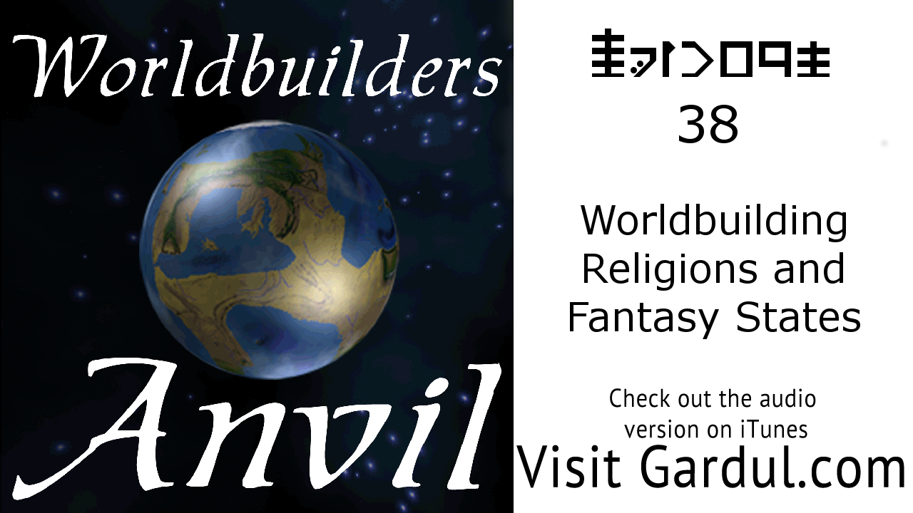 Episode 38: Worldbuilding Religions and Fantasy States