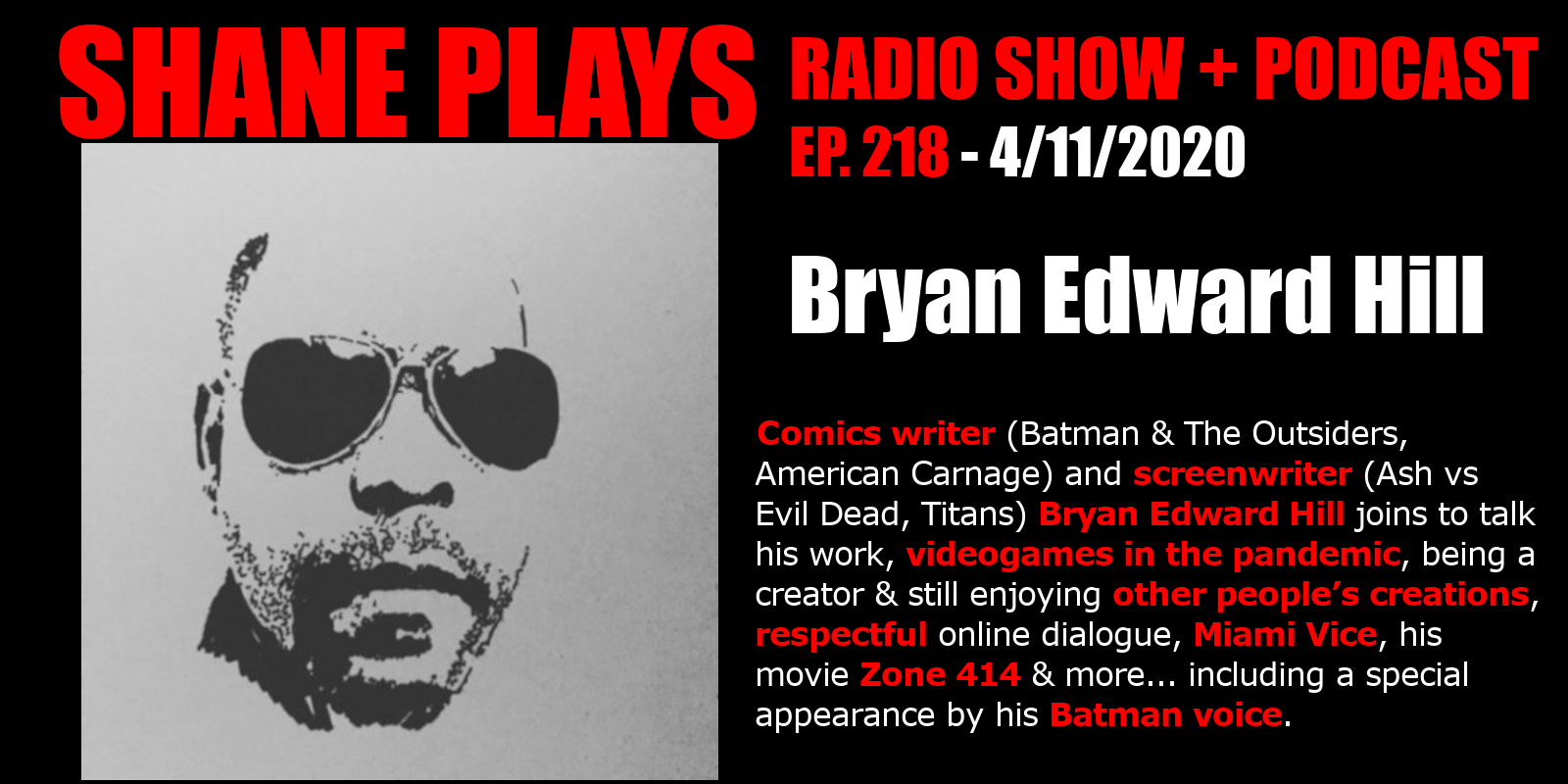 Bryan Edward Hill - Episode 218 - 4/11/2020