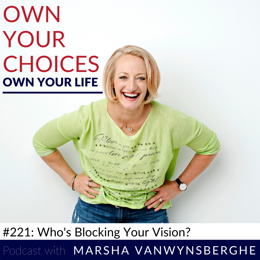 #221: Who’s Blocking Your Vision?