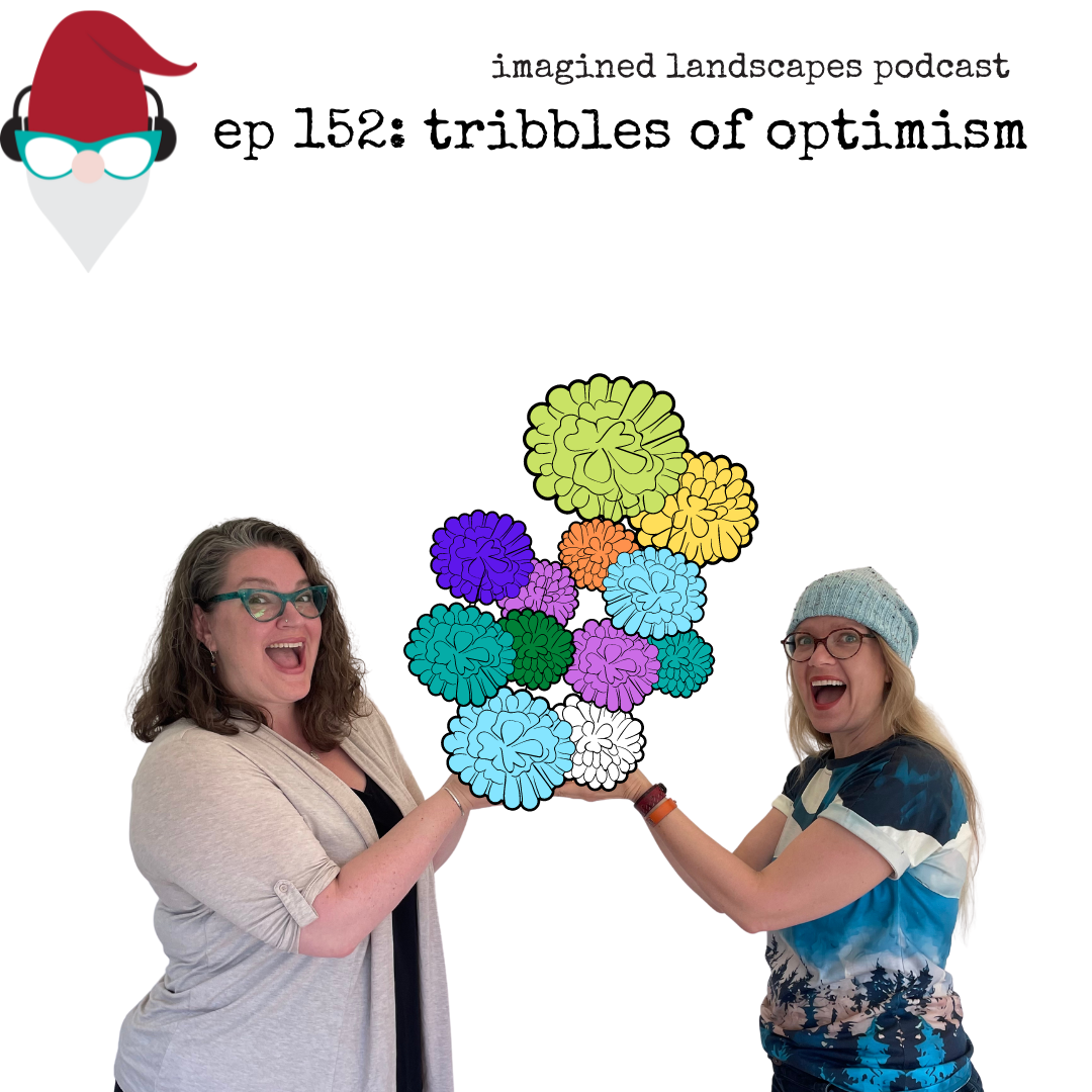 Episode 152: Tribbles of Optimism