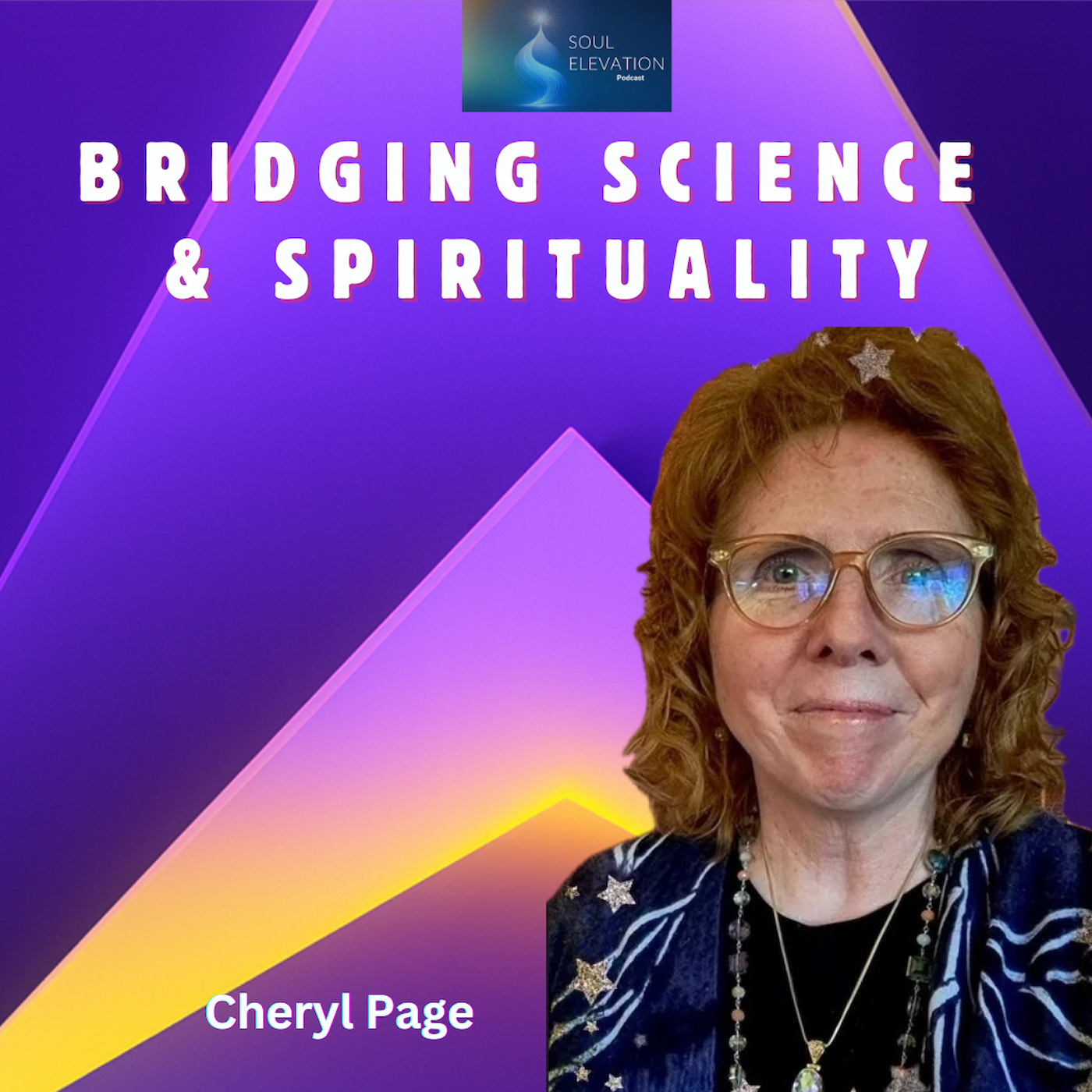510. Spiritual Awakening and Bridging Science with Spirituality - Cheryl Page