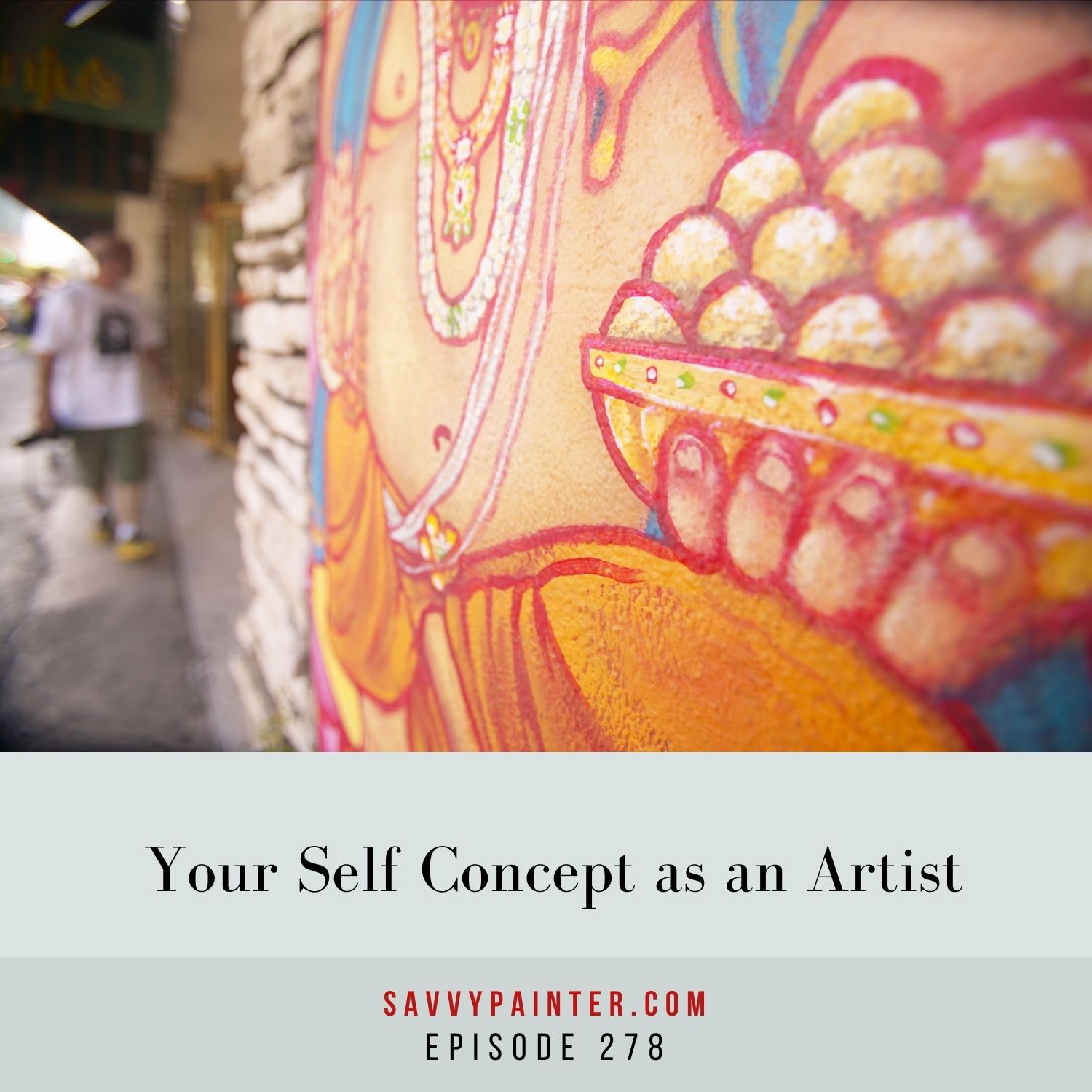 cover of episode Your Self-Concept as an Artist - EP 278