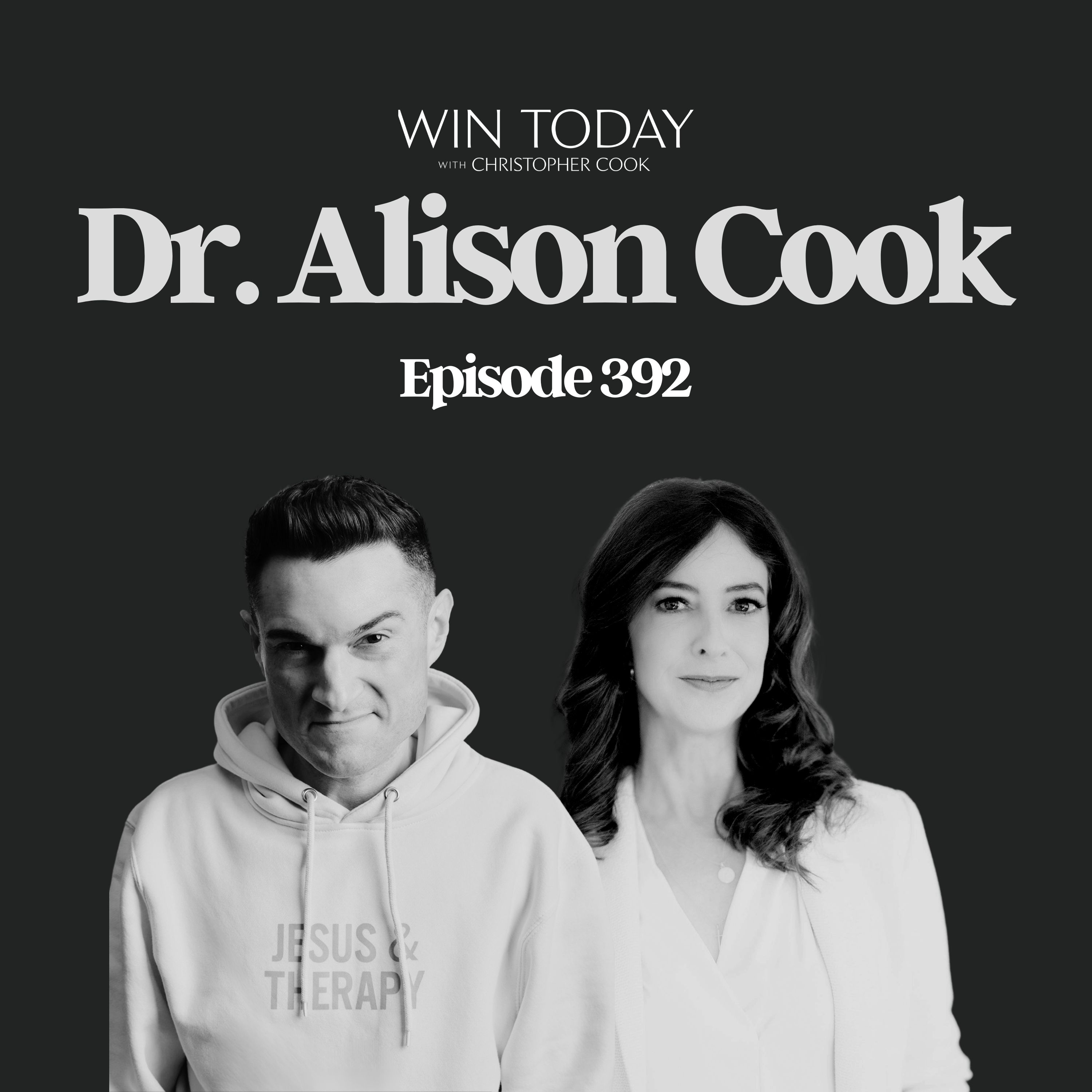 392: Dr. Alison Cook on The Lifetime Journey of Healing, What Stops Guilt from Becoming Shame, Why Surrender Positions You for Wisdom, and How to Emotionally Attune to Others