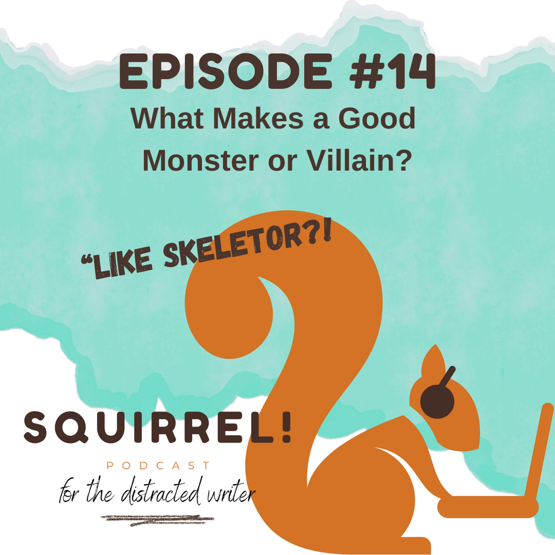 Squirrel! Podcast for Distracted Writers