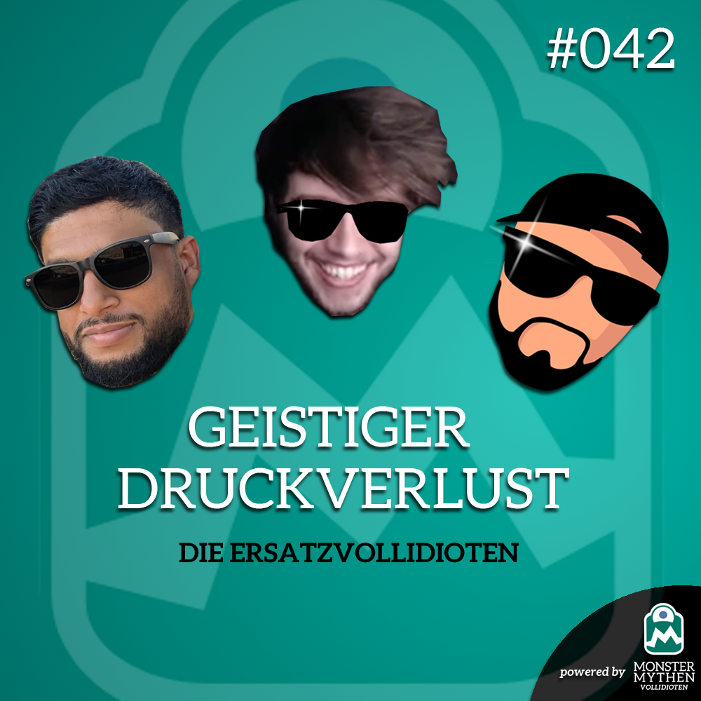Monster, Mythen, Vollidioten.