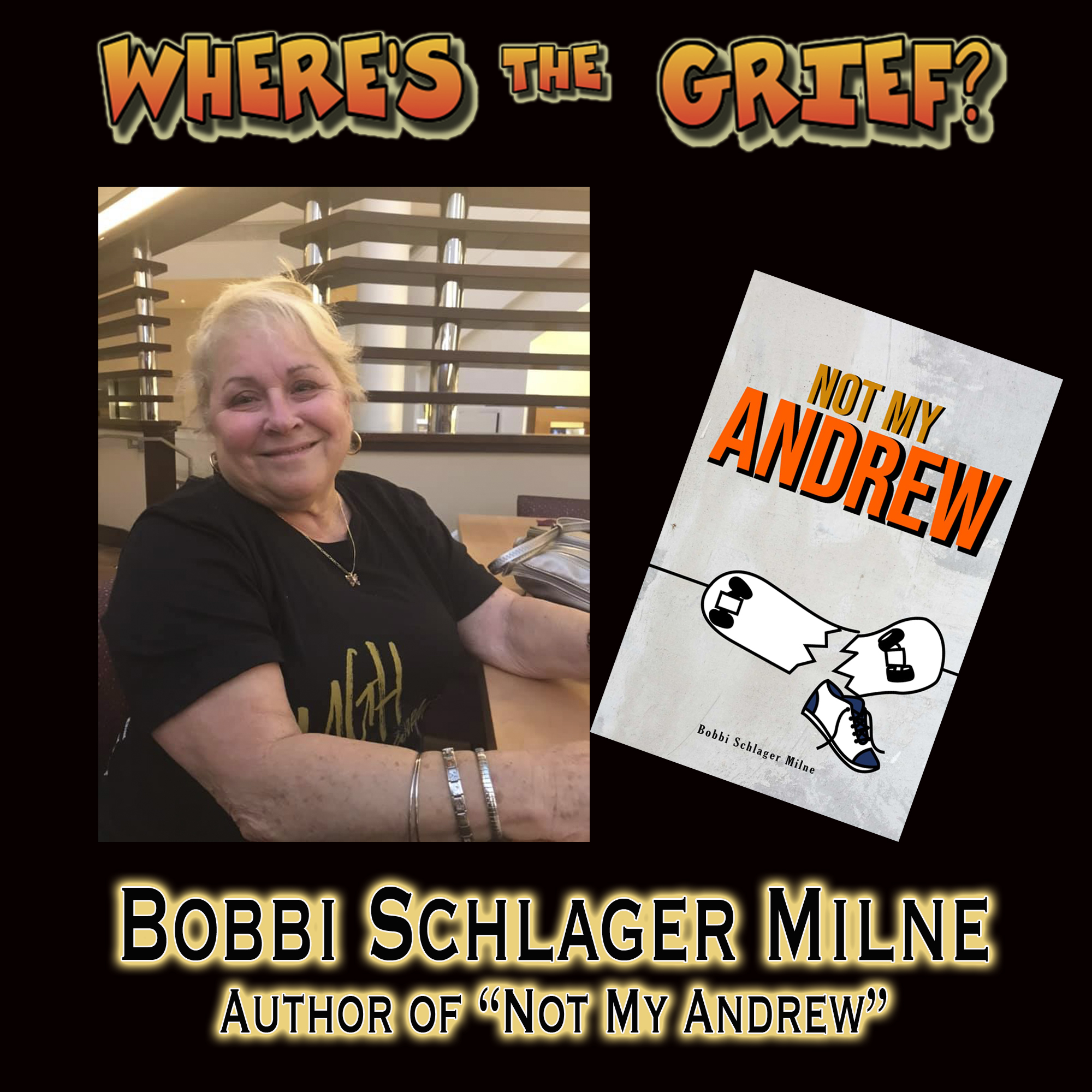 Bobbi Schlager Milne - Author of "Not My Andrew"