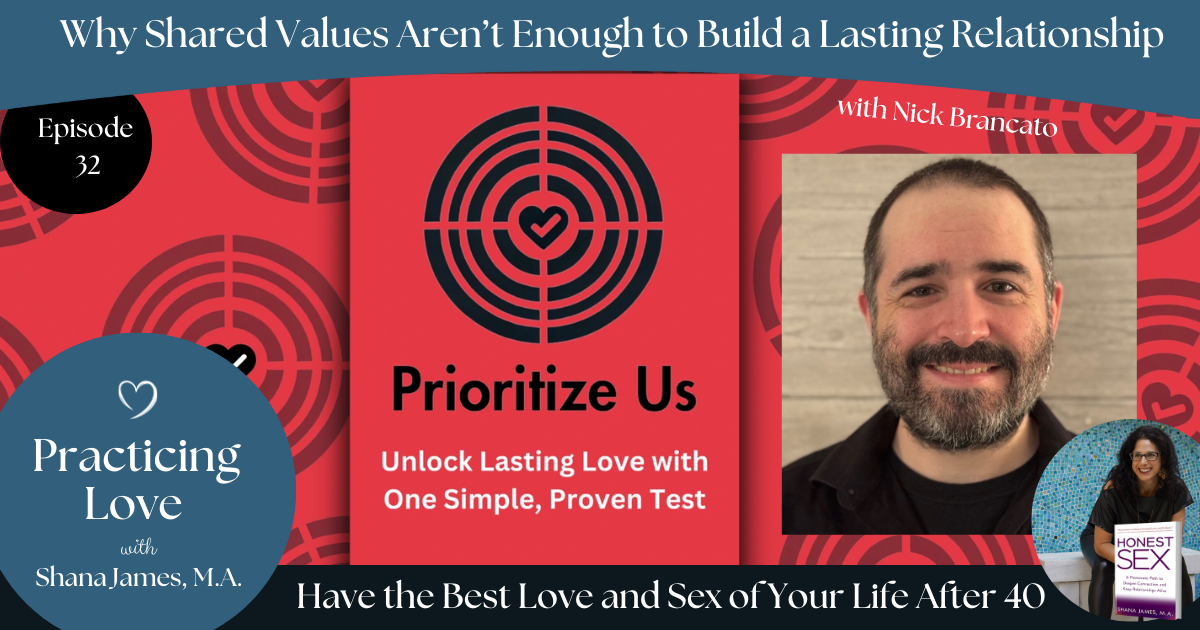 #32: Why Shared Values Aren’t Enough for a Lasting Relationship