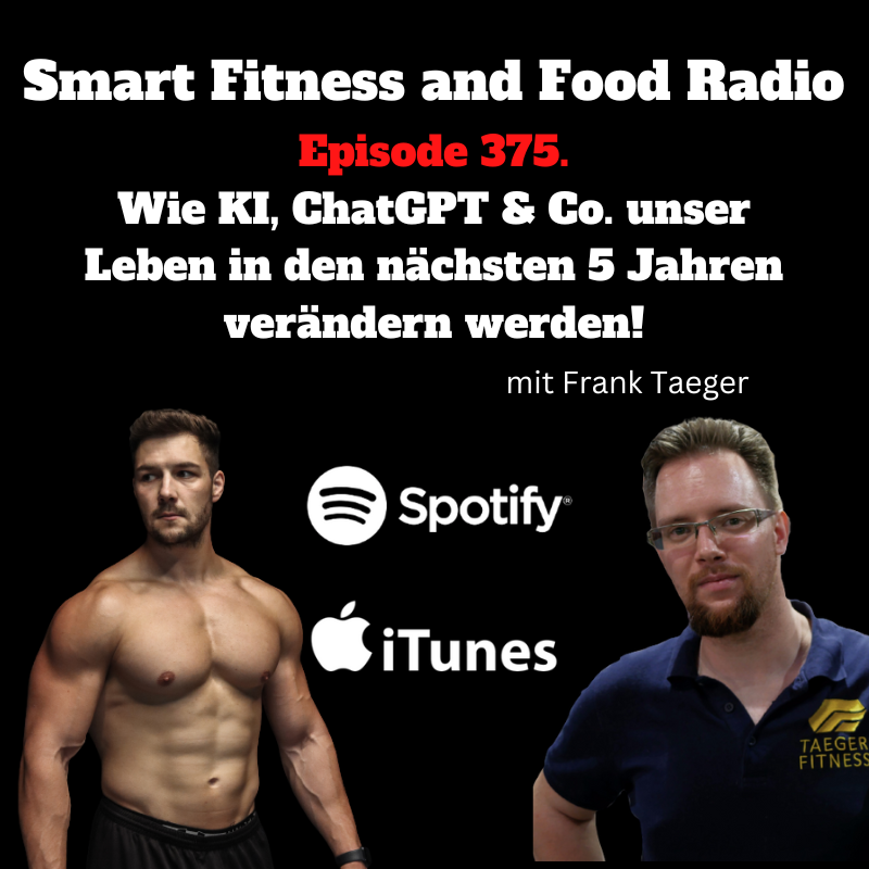 375. Wie KI, ChatGPT & Co. unser Leben in den nächsten 5 Jahren verändern werden – mit Frank Taeger
