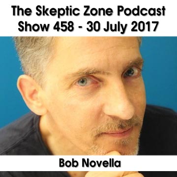 The Skeptic Zone #458 - 30.July.2017