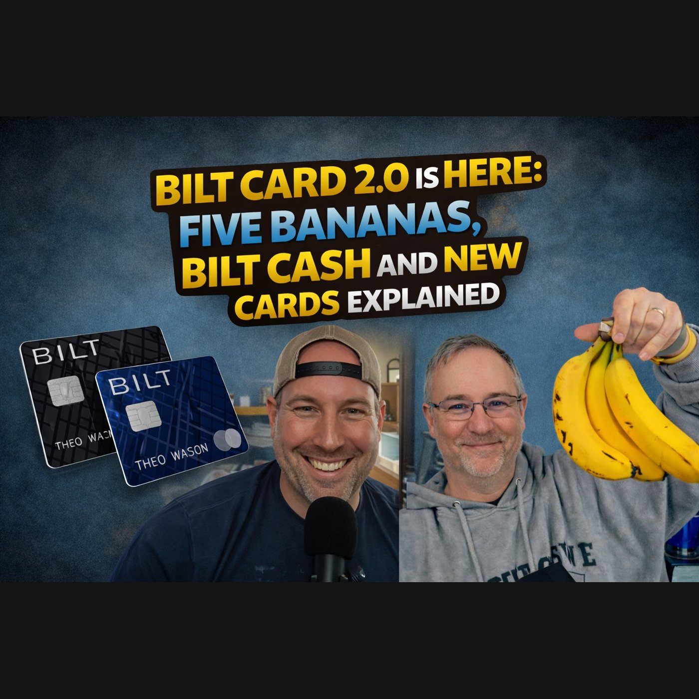 Bilt Card 2.0 Is Here: Five Bananas, Bilt Cash, and New Cards Explained