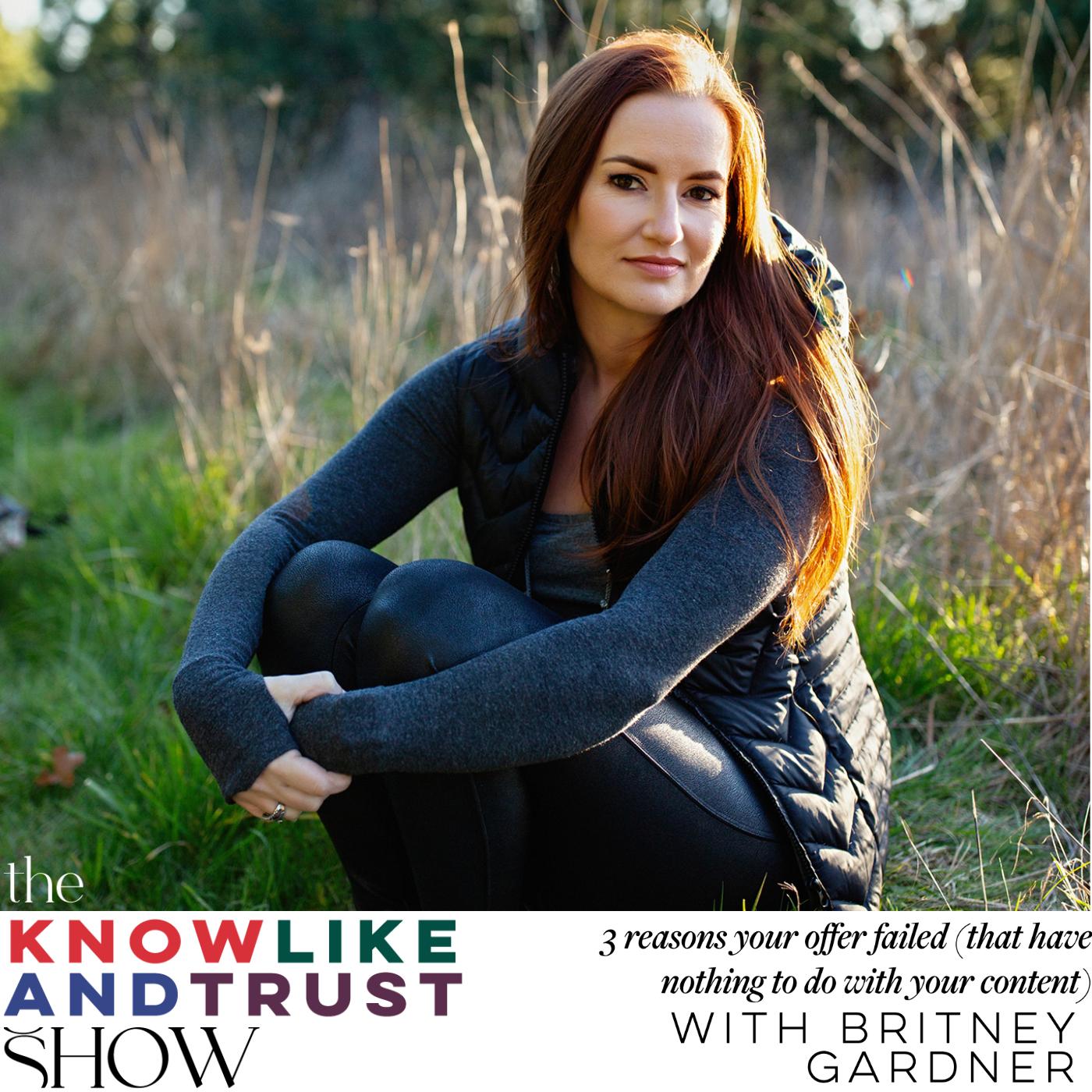 The Know Like & Trust Show with Britney Gardner
