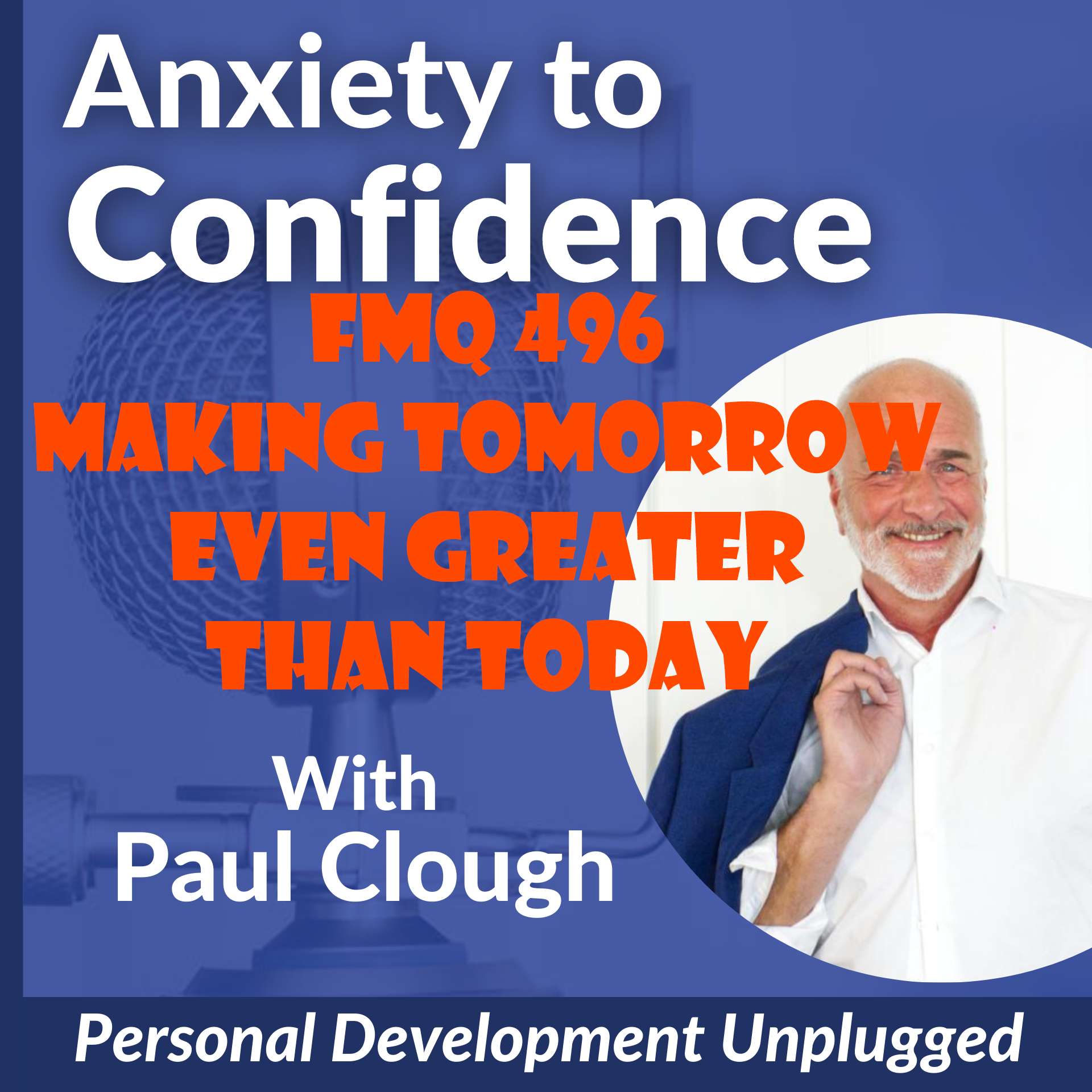 FMQ 496 Making Tomorrow Even Greater Than Today