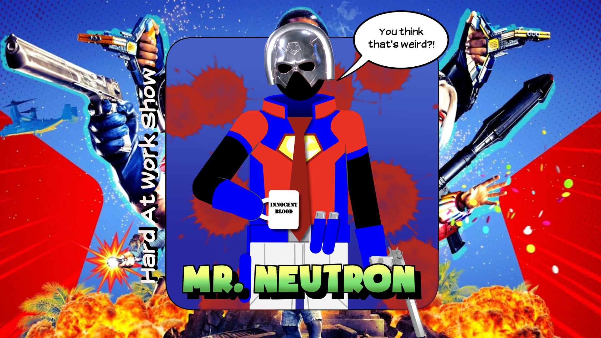 Hard At Work Episode #229: Mr. Neutron