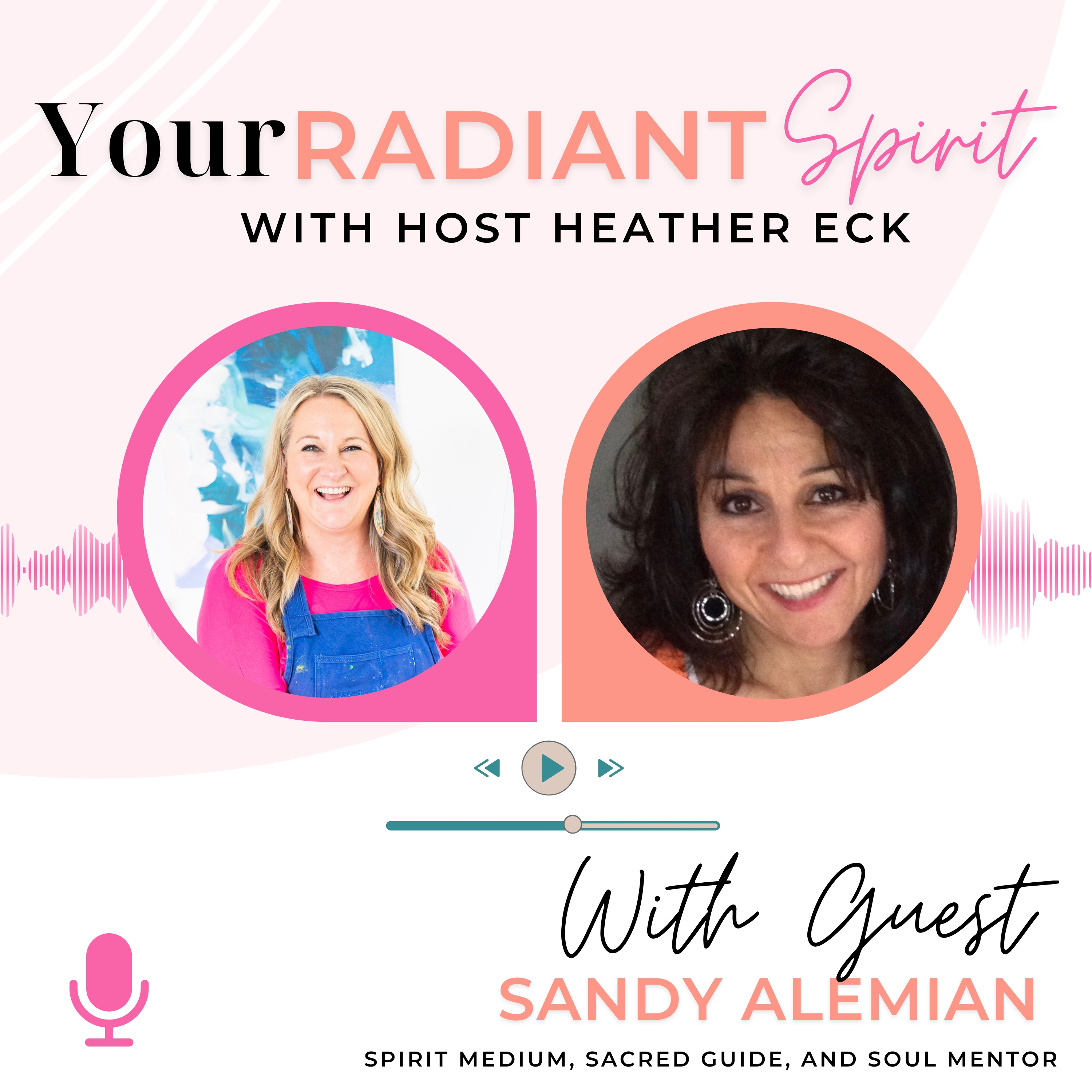 From Grief to Guidance: How Spirit Messages Transform A Life & Calling with Sandy Alemian