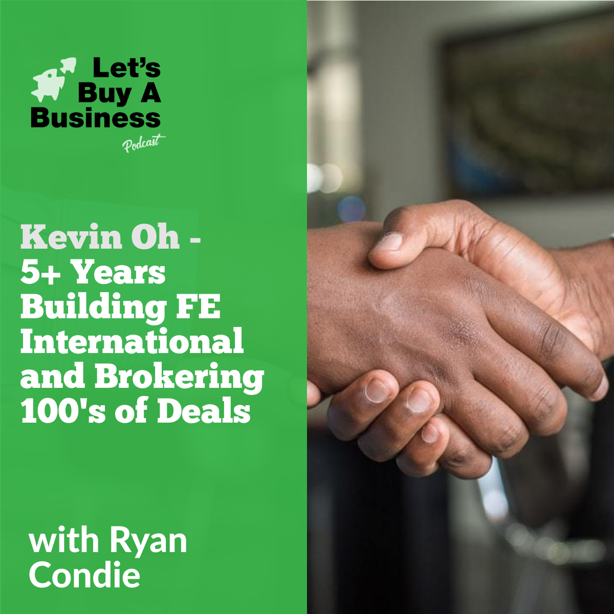 Kevin Oh - 5+ Years Building FE International and Brokering 100's of Deals