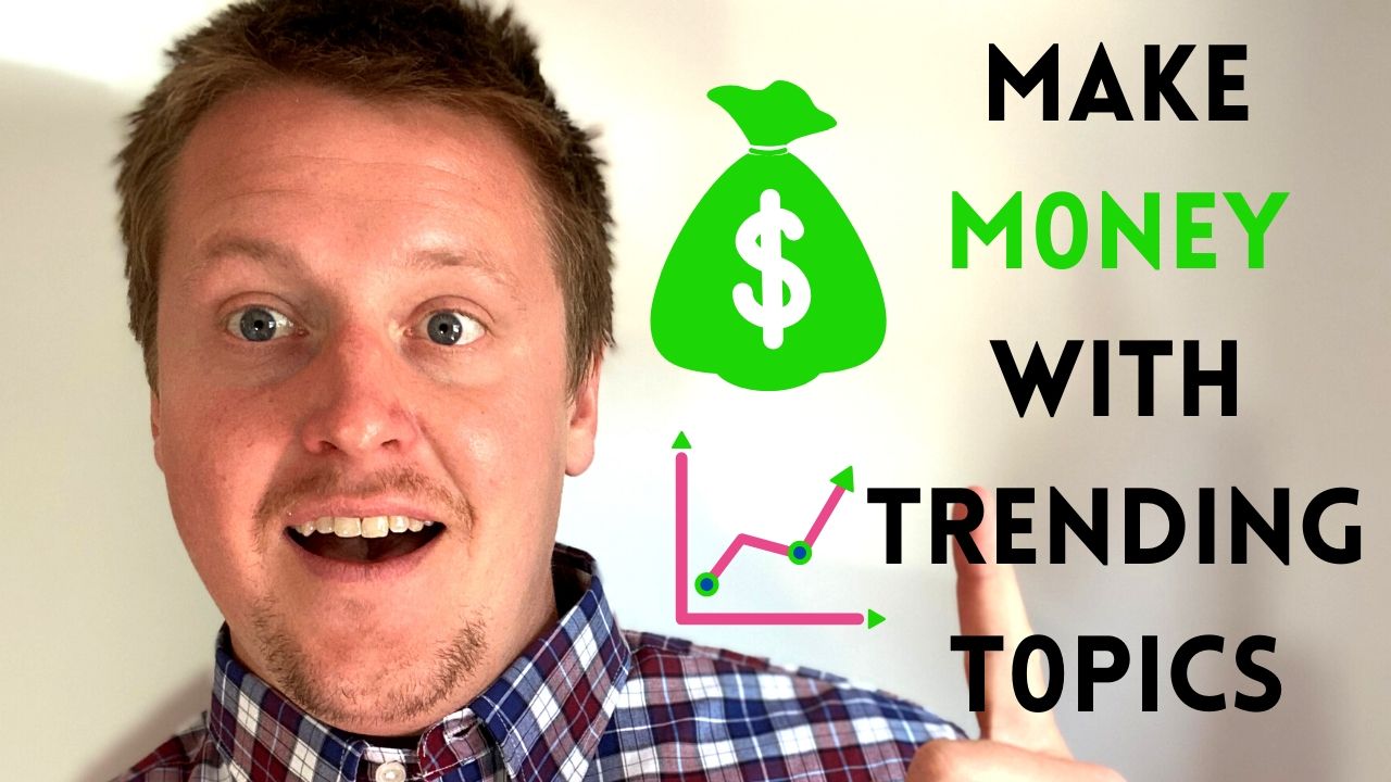 Make Money With Trending Topics