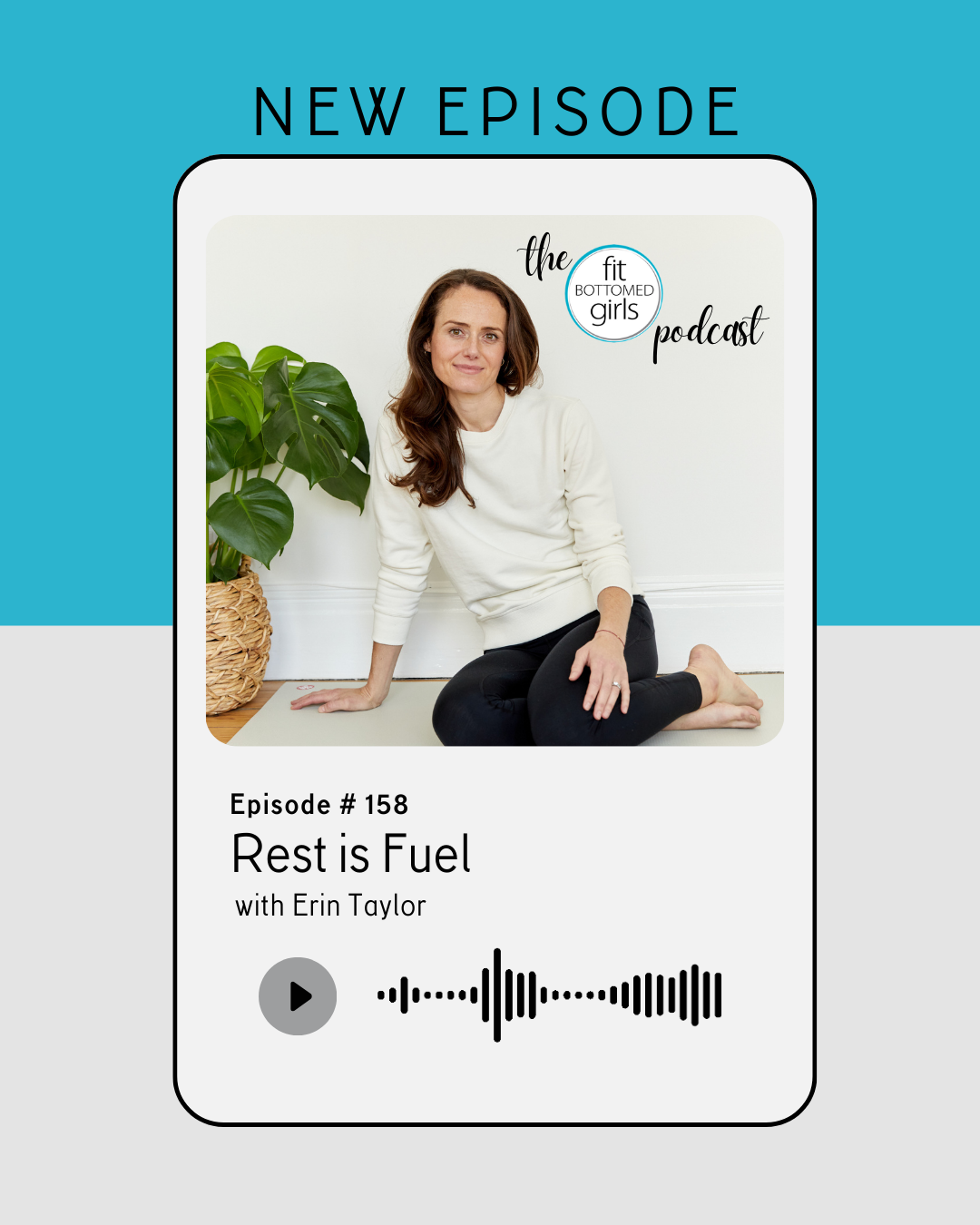 Ep 158: "Rest is Fuel" with Erin Taylor