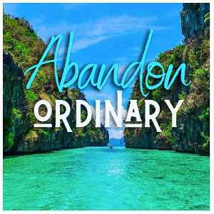 Abandon Ordinary Podcast