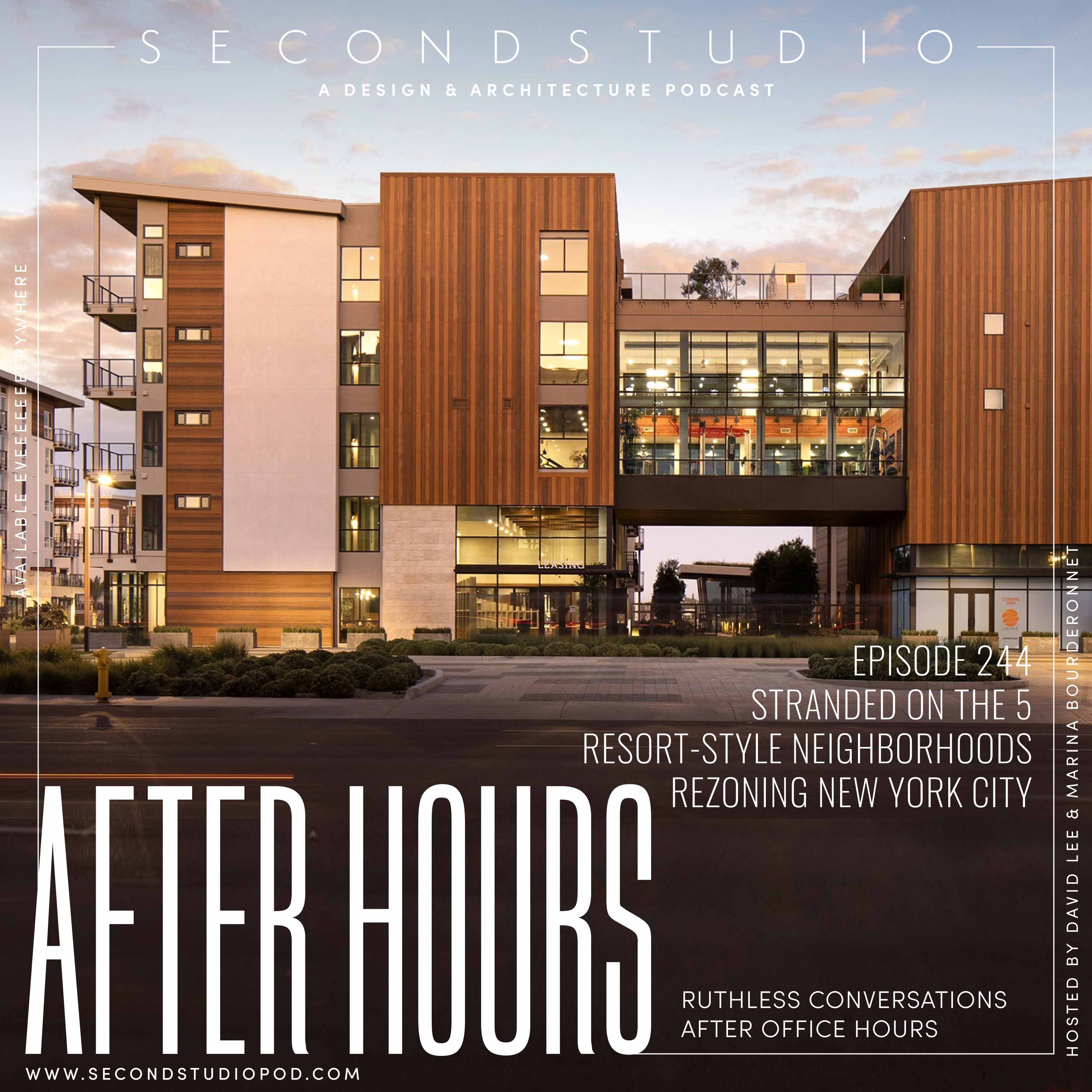 #244 - After Hours: Stories, Resort-Style Neighborhoods, Rezoning New York City