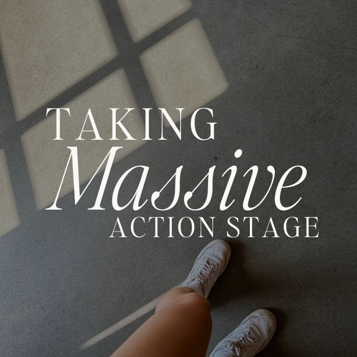Taking Massive Action: The Fourth Step in the Next Brave Step Blueprint