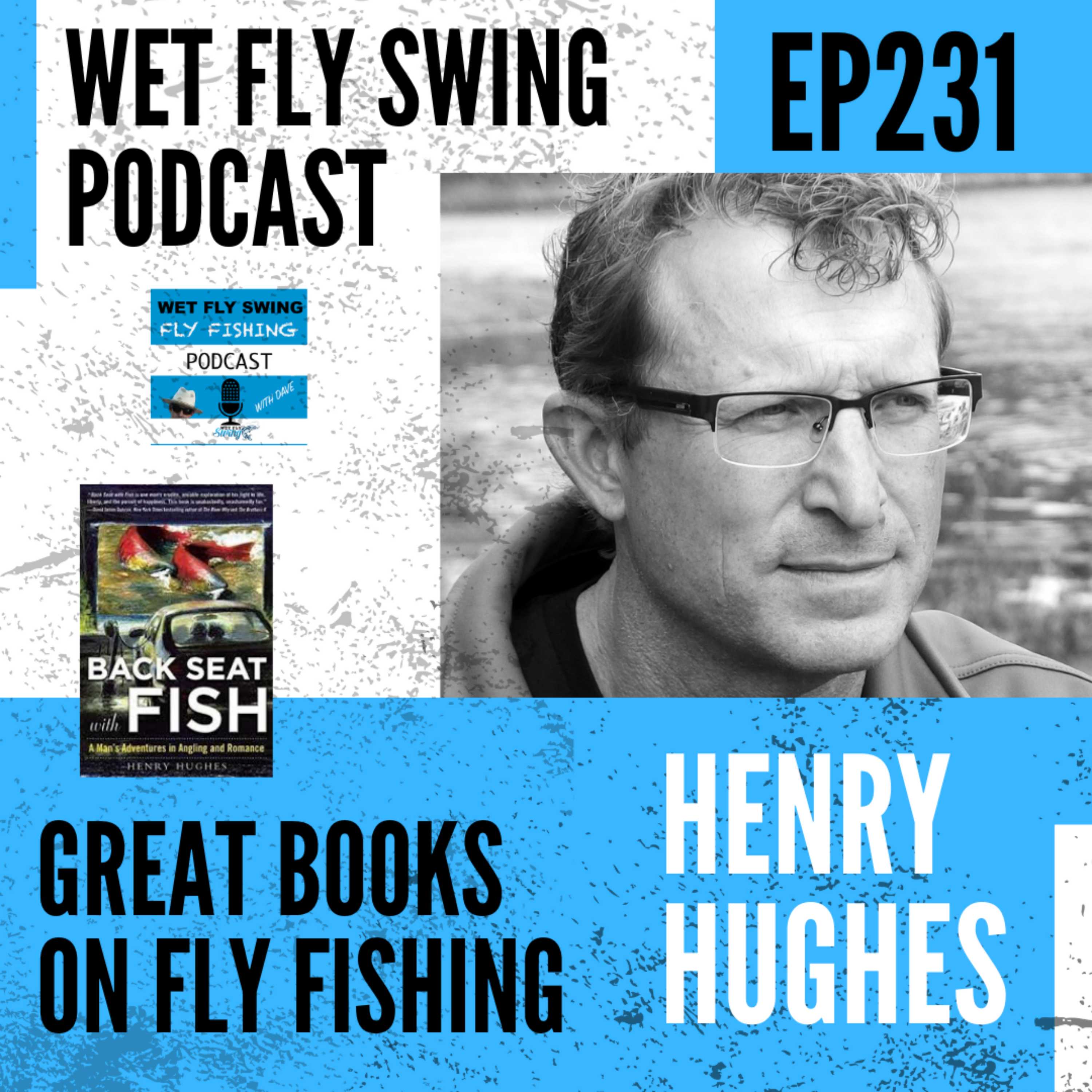 Wet Fly Swing Fly Fishing Podcast