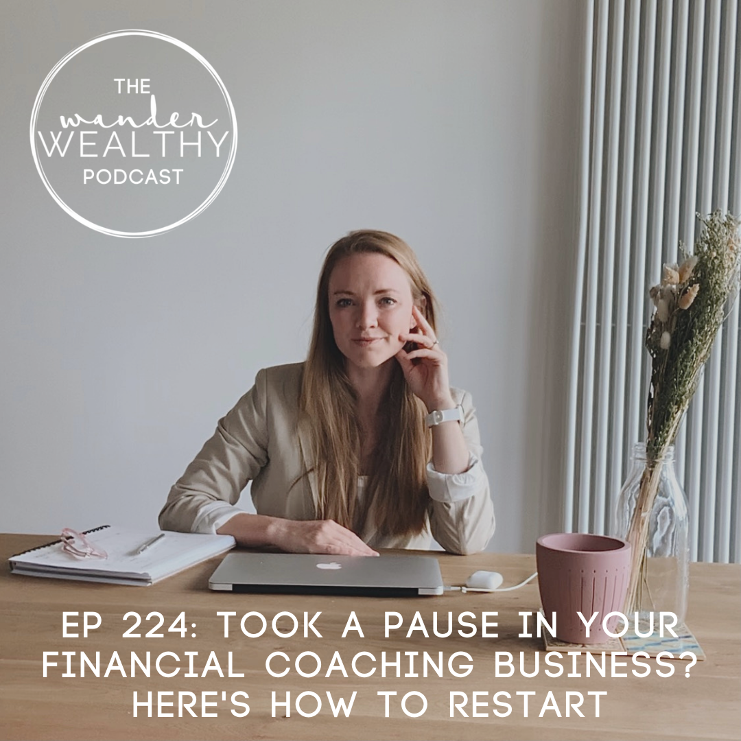 WW 224: Took a Pause in Your Financial Coaching Business? Here's How To Restart