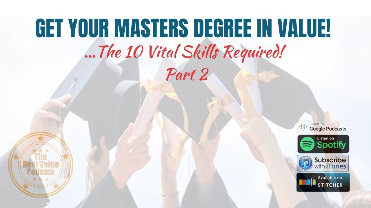 Get Your Masters Degree In Value — Part 2