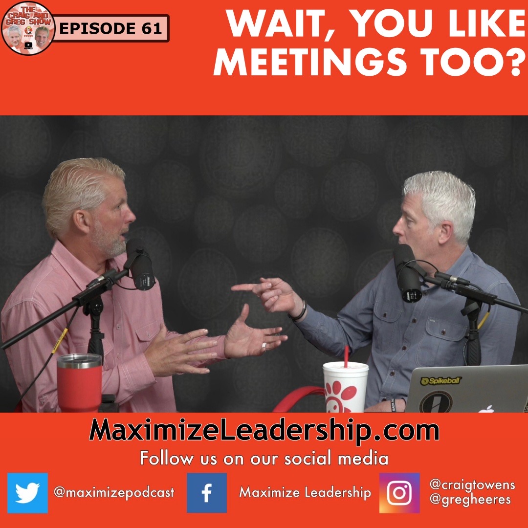 Wait, you like meetings too?