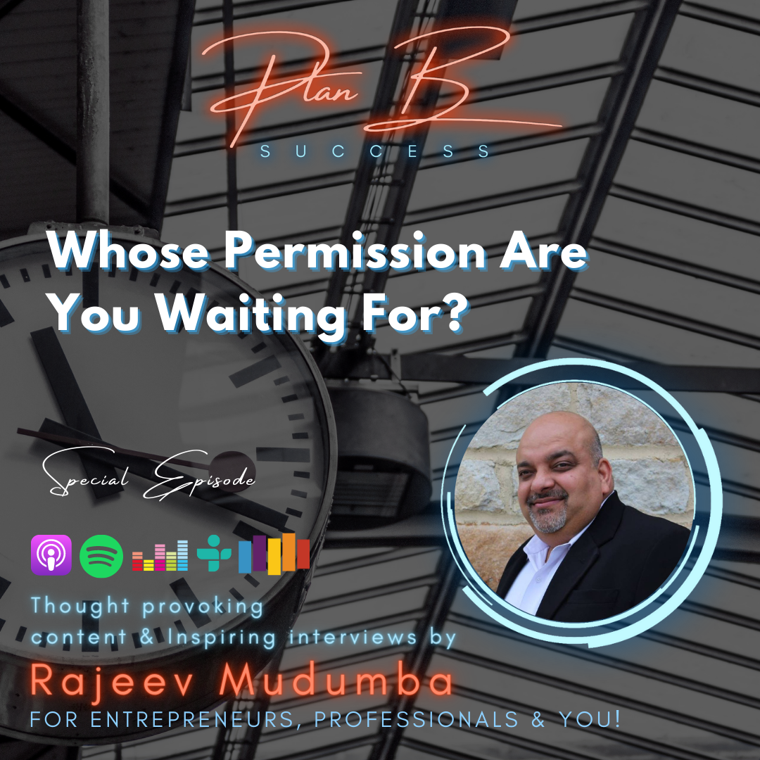Whose Permission Are You Waiting For?