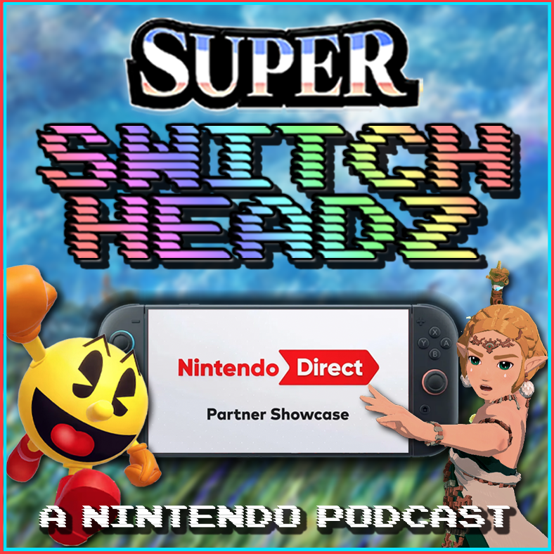 Breaking Down the First Direct of the Switch 2 Era - #317