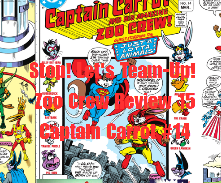 Stop! Let's Team-Up! Zoo Crew Review 15 Captain Carrot #14