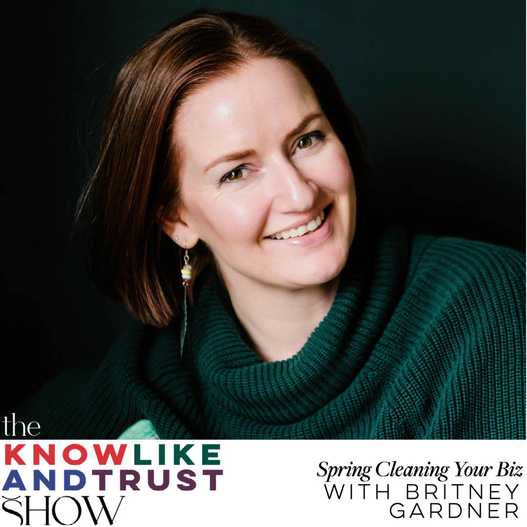 The Know Like & Trust Show with Britney Gardner
