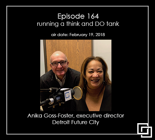 Episode 164 - Anika Goss-Foster - the think and DO tank