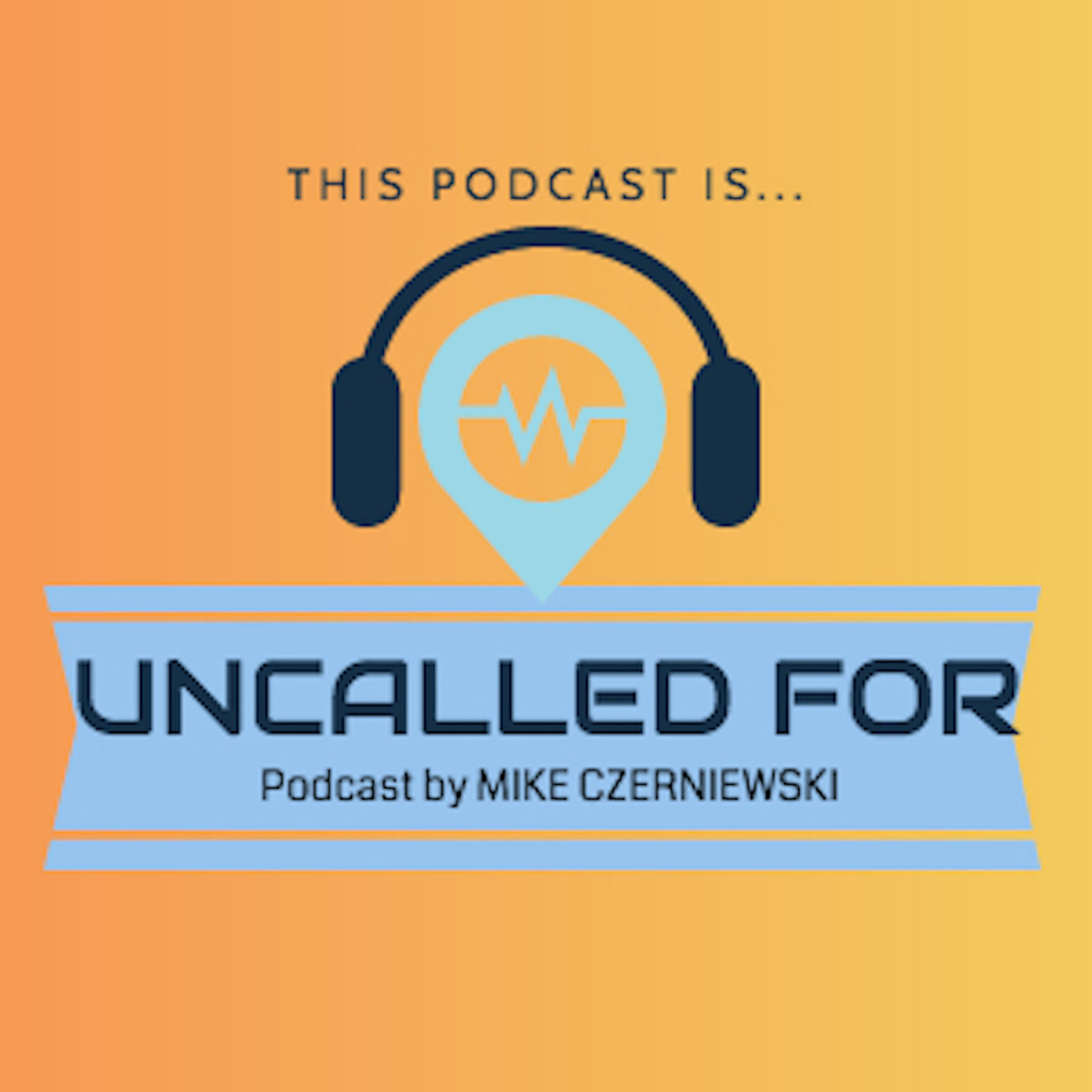 This Podcast Is... Uncalled For