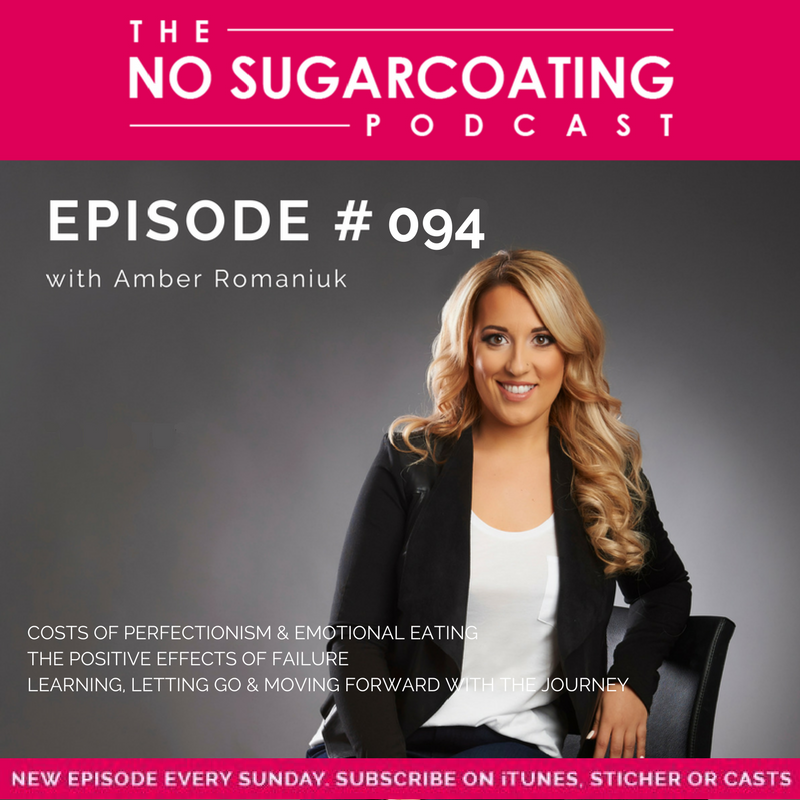 #094 Costs of Perfectionism & Emotional Eating, The Positive Effects of Failure & Learning, Letting Go & Moving Forward With The Journey