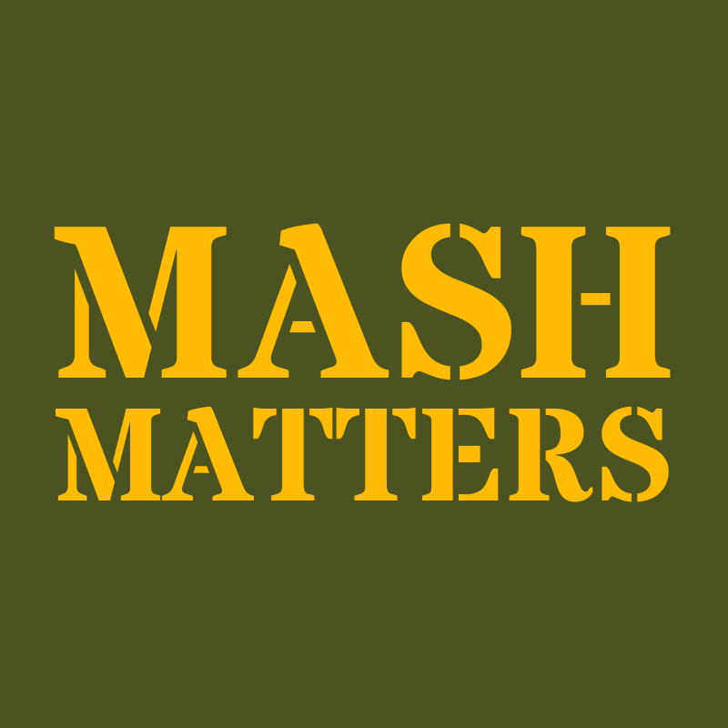 Do M*A*S*H Fans Have a Name? - MASH Matters #125
