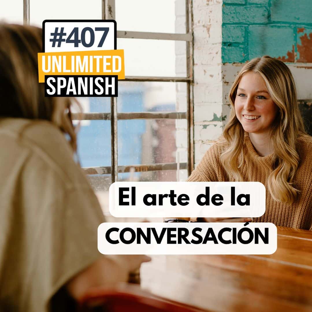 #407 El arte de la conversación 1