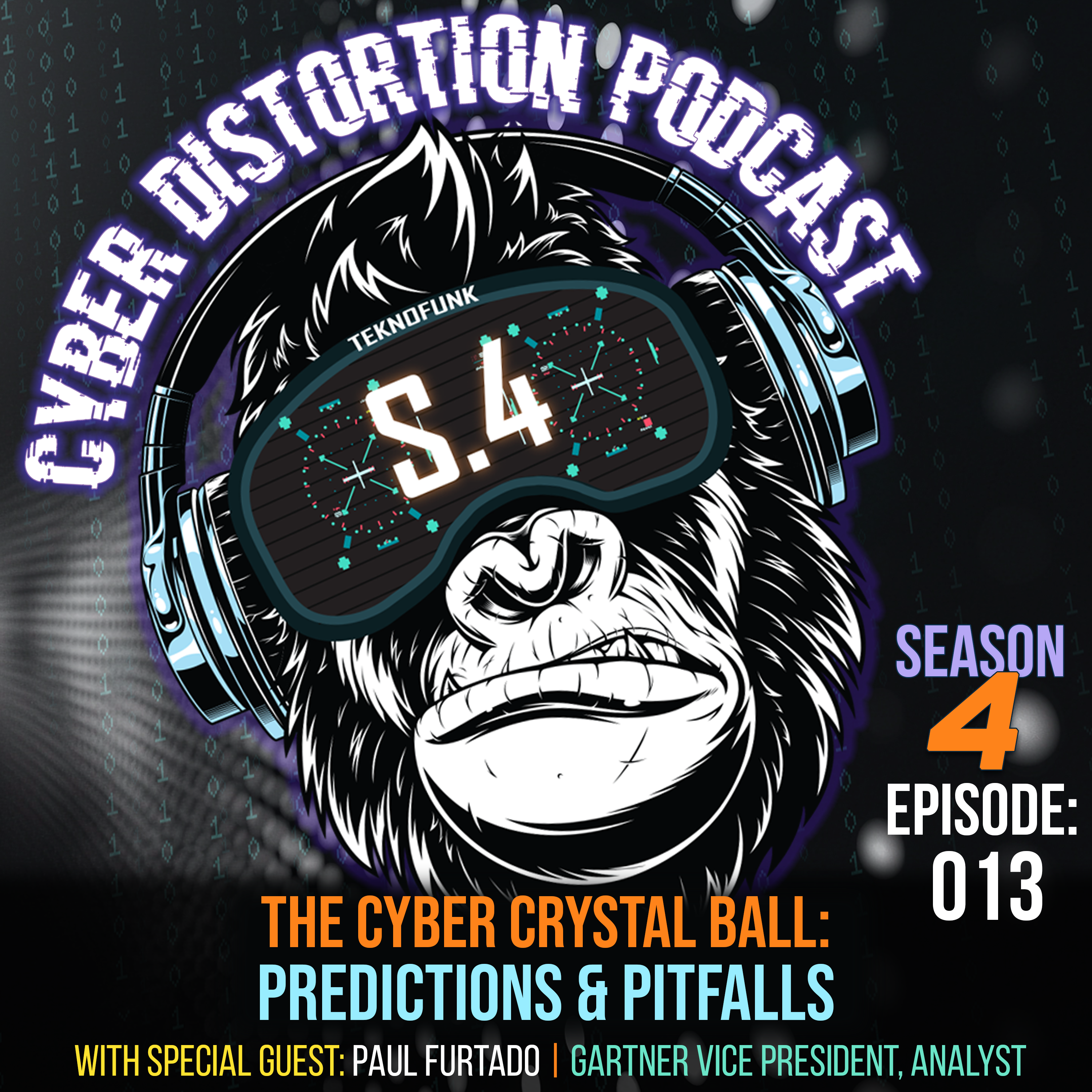 S4 - Episode 013 – The Cyber Crystal Ball: Predictions & Pitfalls (w/ Paul Furtado from Gartner)