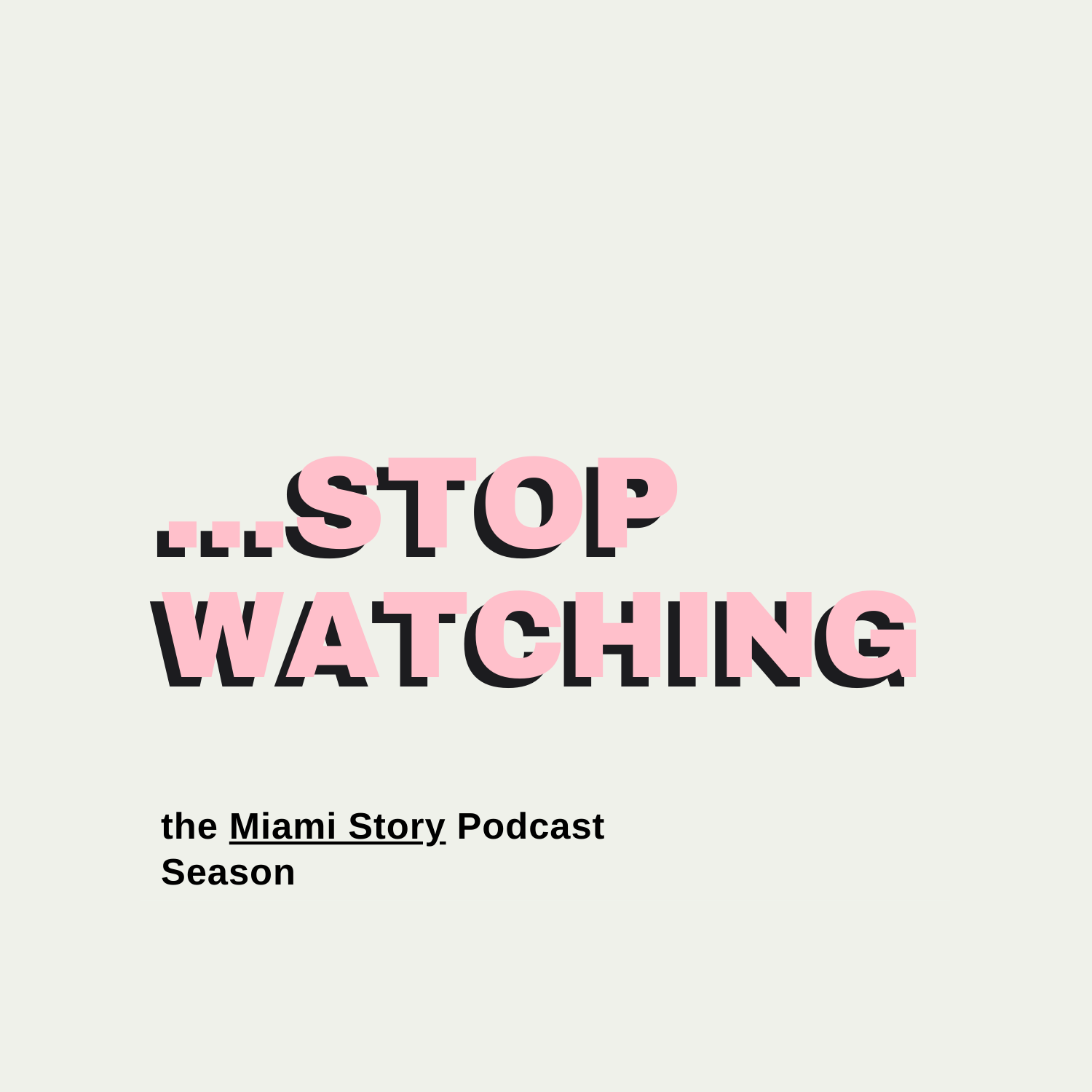 Stop Watching