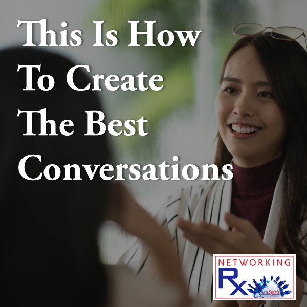 This Is How To Create The Best Conversations (EPS 879)