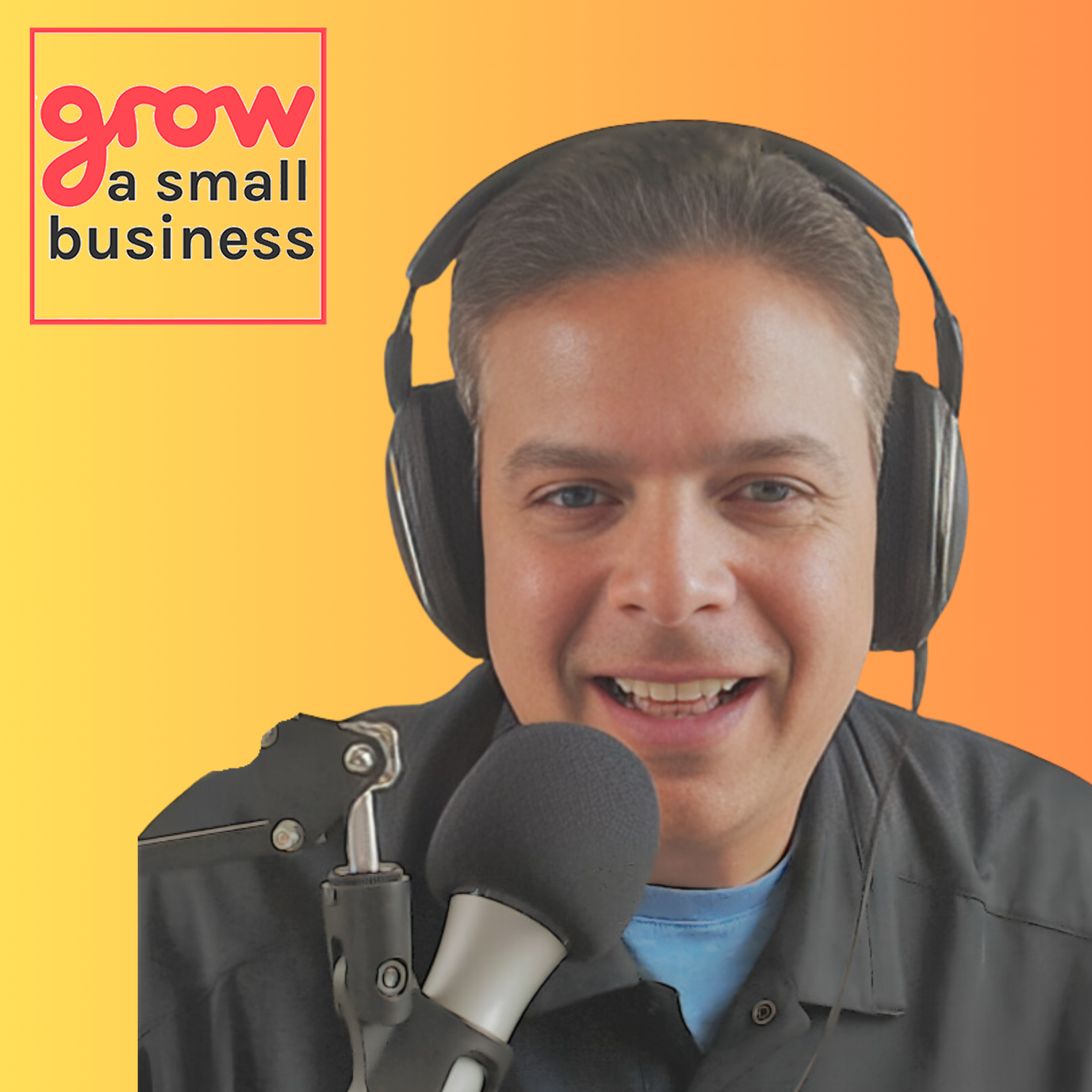 Grow A Small Business Podcast
