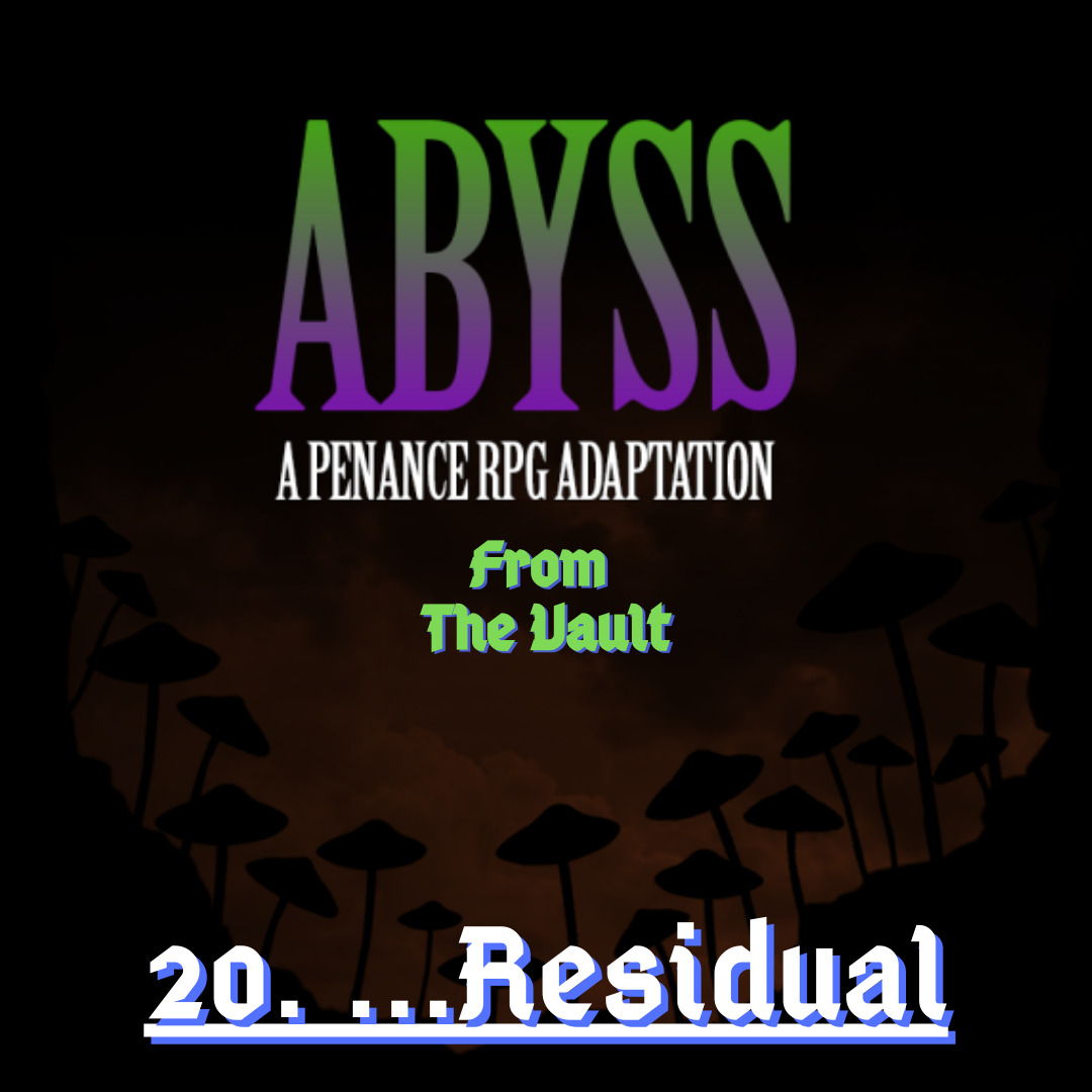 From The Vault: Abyss 20. ...Residual Epilogue