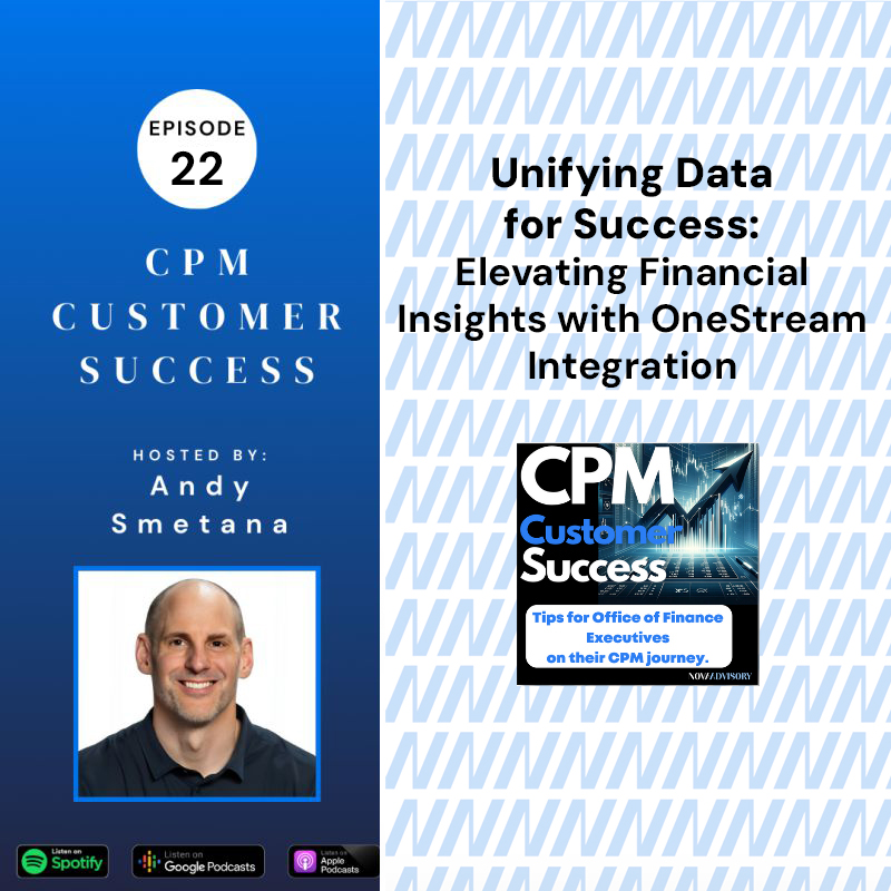 OneStream CPM Customer Success: Tips for Office of Finance Executives on their Corporate Performance Management journey