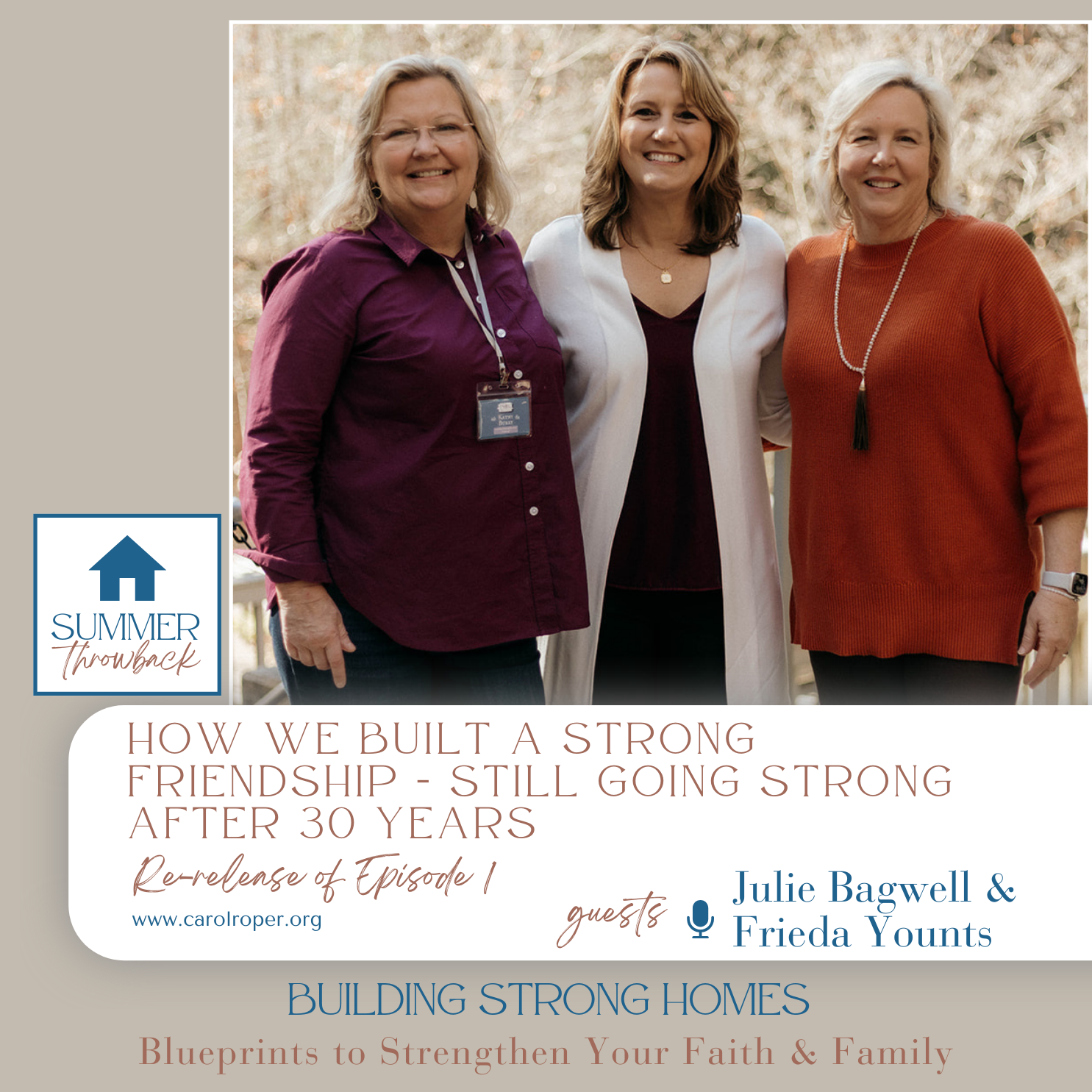 The Importance of Friendships - Still Going Strong After 30 Years with Julie Bagwell & Frieda Younts (re-release)
