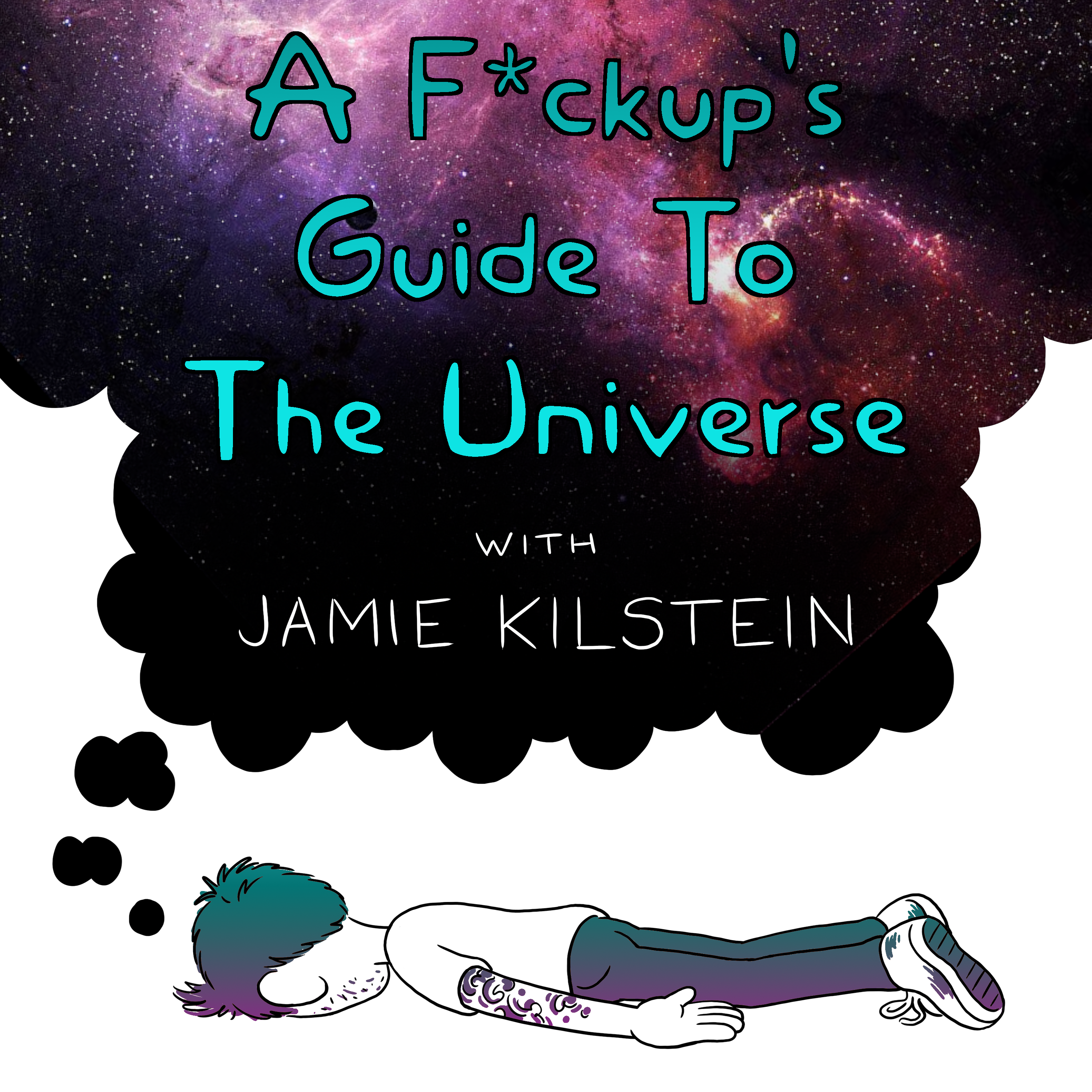 A F*ckup\'s Guide To The Universe